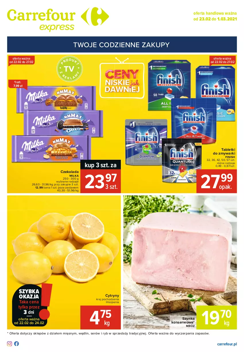 Gazetka promocyjna Carrefour - Gazetka Express - ważna 22.02 do 01.03.2021 - strona 1 - produkty: Cytryny, Czekolada, Finish, Milka, Ser, Szynka, Szynka konserwowa, Tablet, Tabletki do zmywarki, Zmywarki