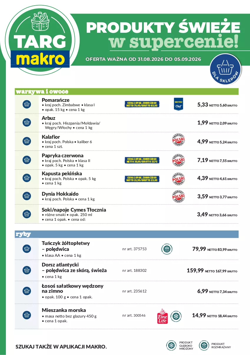 Gazetka promocyjna Makro - Targ MAKRO - oferta świeża w super cenach! - ważna 31.08 do 05.09.2026 - strona 6 - produkty: Arbuz, Dorsz, Gry, Kalafior, Lazur, Mieszanka morska, Napoje, Owoce, Papryka, Papryka czerwona, Polędwica, Pomarańcze, Sałat, Sok, Top, Tuńczyk, Warzywa, Warzywa i owoce