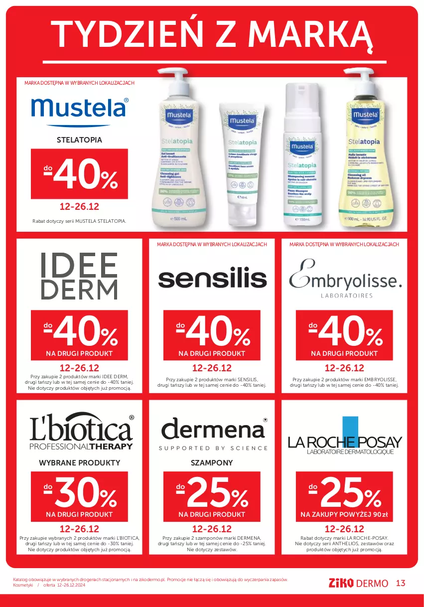 Gazetka promocyjna Ziko - Gazetka Ziko Dermo - ważna 12.12 do 26.12.2024 - strona 13 - produkty: Dermena, Embryolisse, Helio, L'Biotica, La Roche-Posay, Mus, Mustela, Ser, Szampon, Top