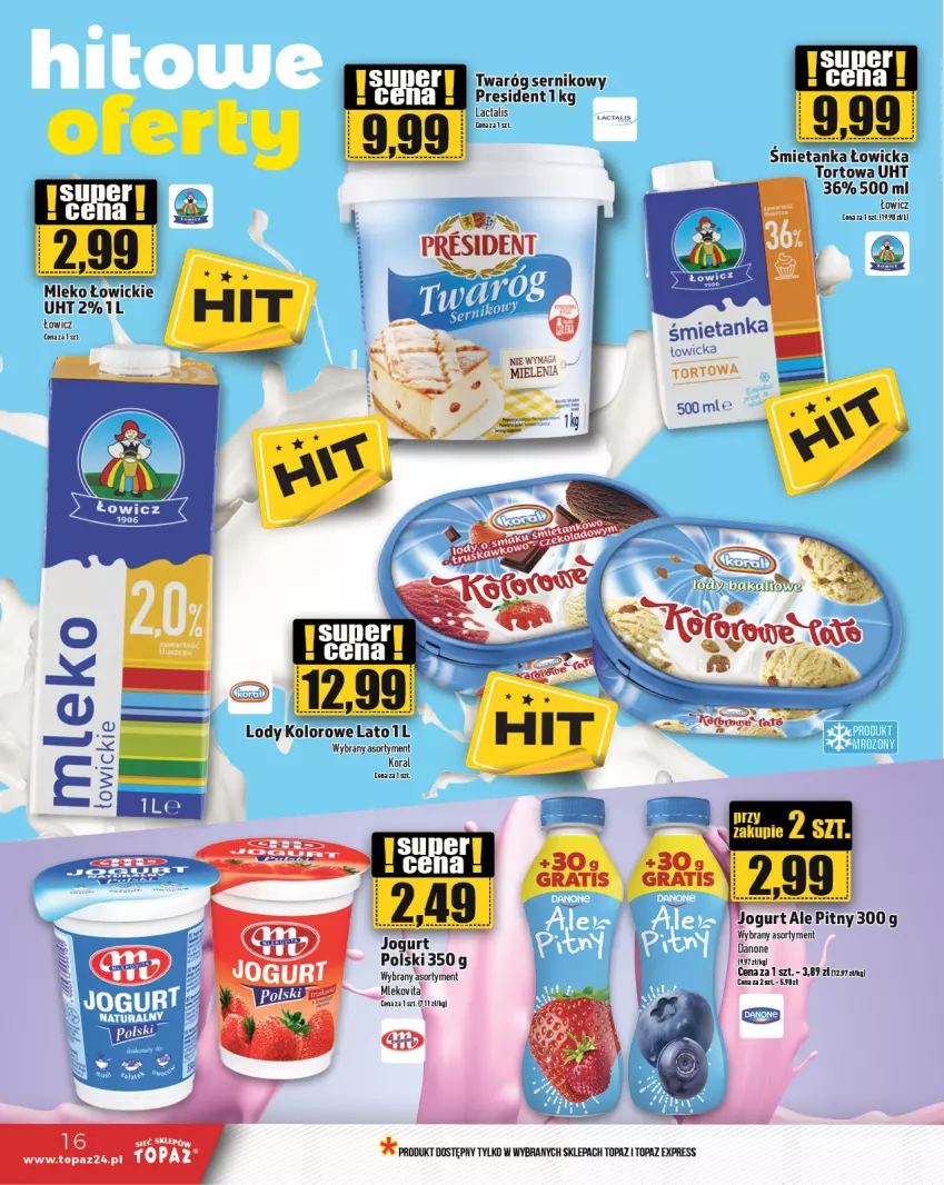 Gazetka promocyjna Topaz - Gazetka - ważna 24.10 do 30.10.2024 - strona 16 - produkty: Danone, Jogurt, Lody, Mleko, Mlekovita, Ser, Top, Twaróg, Vita C