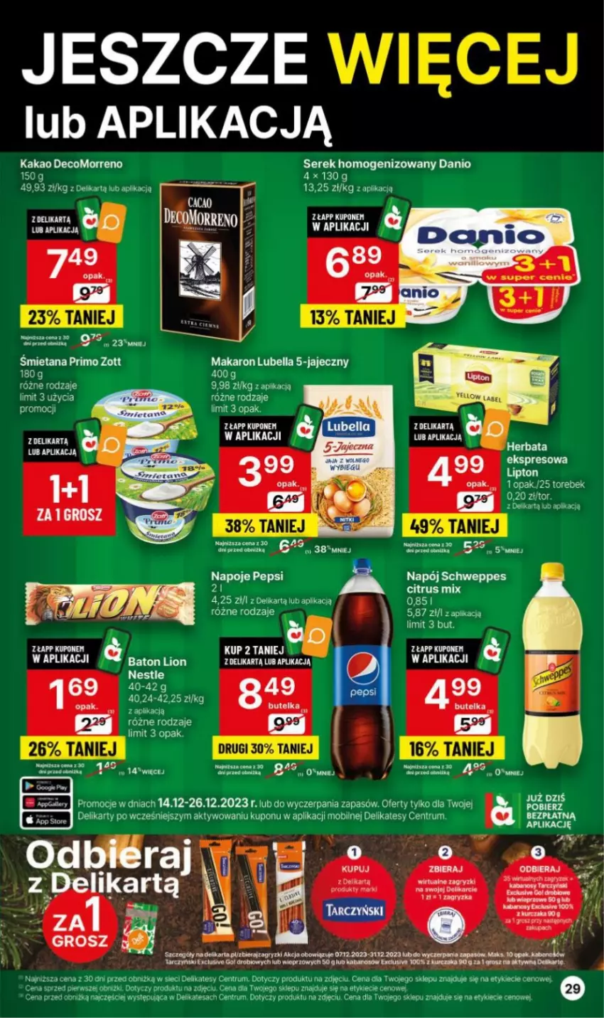 Gazetka promocyjna Delikatesy Centrum - Dyskontowe ceny w Delikatesach Centrum - ważna 14.12 do 26.12.2023 - strona 29 - produkty: Baton, Bell, Bella, Danio, Gry, Herbata, Kabanos, Kurczak, LG, Lion, Lubella, Makaron, Mobil, Napój, Napoje, Pepsi, Por, Rum, Schweppes, Ser, Serek, Serek homogenizowany, Tarczyński, Zott