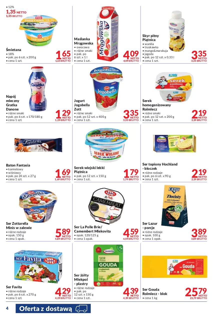 Gazetka promocyjna Makro - [Oferta promocyjna] Dostawy - ważna 14.06 do 27.06.2022 - strona 4 - produkty: Baton, Bell, Bella, Brie, Camembert, Danone, Fa, Fanta, Favita, Gouda, Gra, Hochland, Jogobella, Jogurt, Lazur, Mango, Maślanka, Mleko, Mlekovita, Napój, Napój mleczny, Piątnica, Por, Rolmlecz, Ser, Ser topiony, Serek, Serek homogenizowany, Serek wiejski, Top, Zott, Zottarella