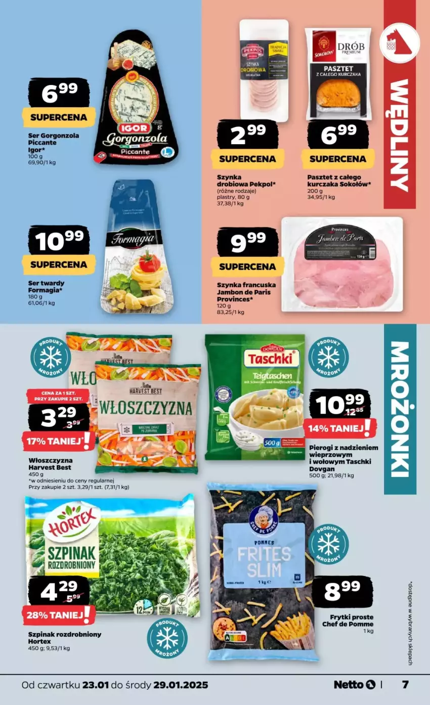 Gazetka promocyjna Netto - ważna 23.01 do 29.01.2025 - strona 15 - produkty: Frytki, Gorgonzola, Hortex, Kurczak, Pasztet, Pekpol, Pierogi, Ser, Sok, Sokołów, Szpinak, Szynka