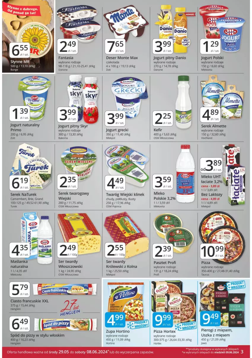 Gazetka promocyjna Market Vita - Gazetka – Marketvita - ważna 29.05 do 08.06.2024 - strona 3 - produkty: Almette, Bakoma, Brie, Camembert, Ciasto francuskie, Czekolada, Danio, Danone, Deser, Fa, Fanta, Gra, Hochland, Hortex, Jogurt, Jogurt naturalny, Jogurt pitny, Kefir, Królewski, Maślanka, Mleko, Mlekovita, Monte, NaTurek, Pasztet, Piątnica, Pieprz, Pierogi, Pizza, Ser, Serek, Spód do pizzy, Twaróg, Włoszczowski, Zott, Zupa