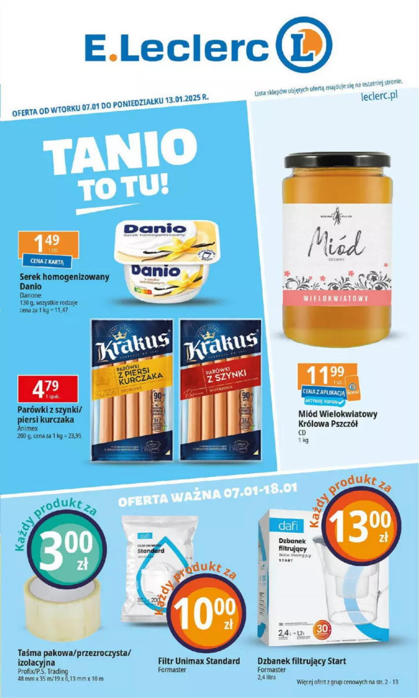 Gazetka promocyjna E Leclerc - ważna 07.01 do 13.01.2025 - strona 1 - produkty: Danio, Danone, Dzbanek, Dzbanek filtrujący, Miód, Ser, Serek, Serek homogenizowany, Taśma pakowa