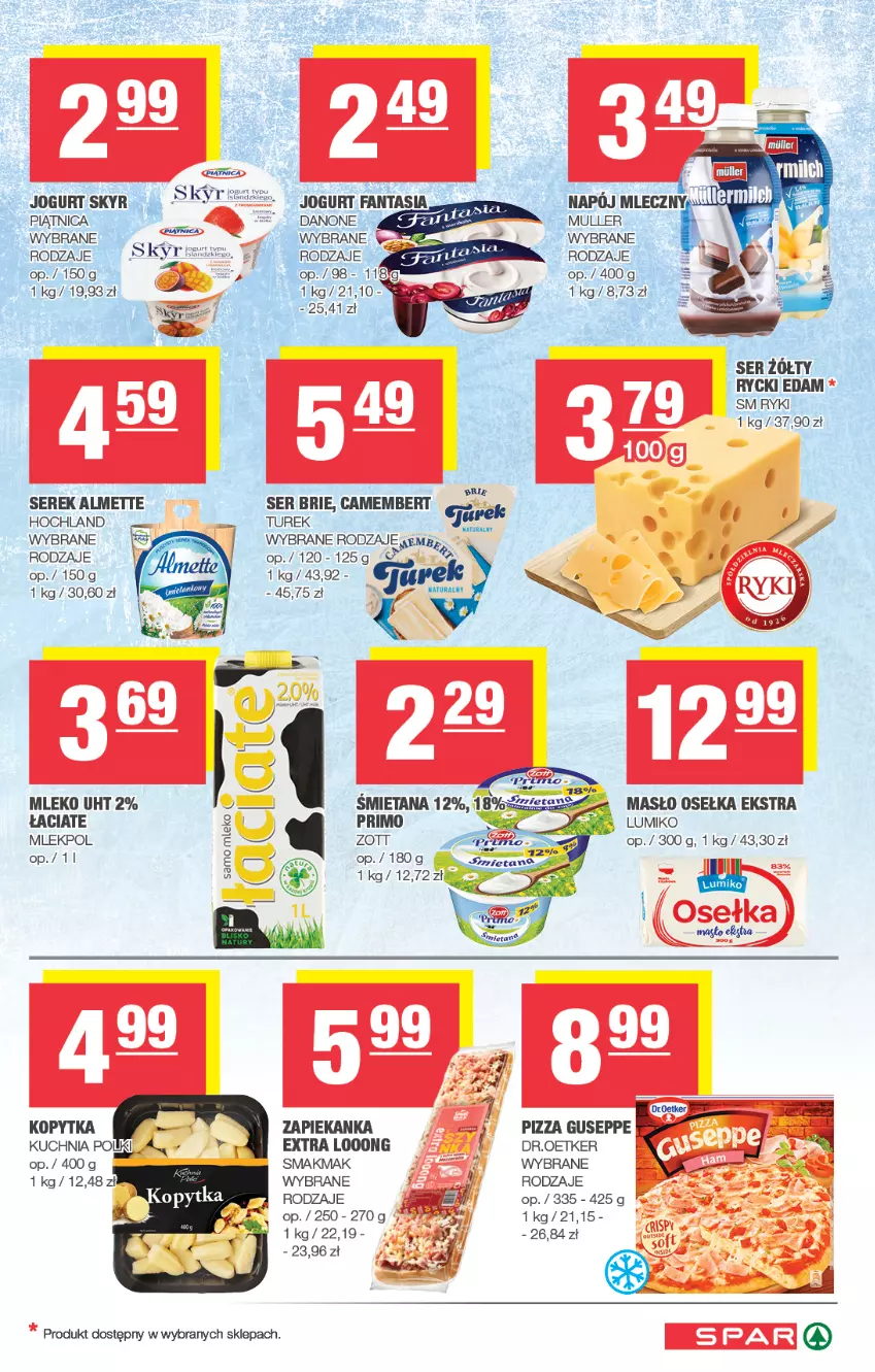 Gazetka promocyjna Spar - Spar - ważna 01.01 do 11.01.2025 - strona 3 - produkty: Almette, Brie, Camembert, Danone, Edam, Fa, Fanta, Hochland, Jogurt, Masło, Mleko, Napój, Napój mleczny, Piątnica, Pizza, Rycki Edam, Ser, Serek, Zapiekanka, Zott