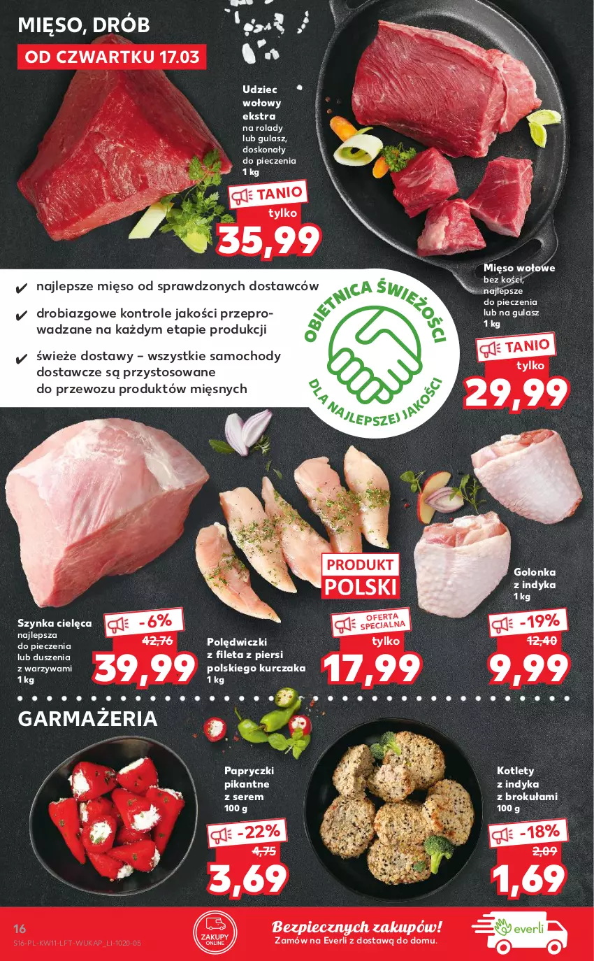 Gazetka promocyjna Kaufland - OFERTA TYGODNIA - ważna 17.03 do 23.03.2022 - strona 16 - produkty: Drób, Golonka z indyka, Kotlet, Kurczak, Mięso, Mięso wołowe, Papryczki pikantne, Piec, Ser, Szynka, Udziec wołowy, Warzywa