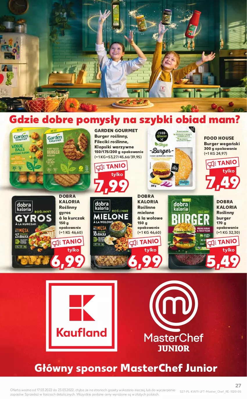 Gazetka promocyjna Kaufland - OFERTA TYGODNIA - ważna 17.03 do 23.03.2022 - strona 27 - produkty: Burger, Gyros, Klopsiki, Kurczak, Roślinny burger, Roślinny gyros