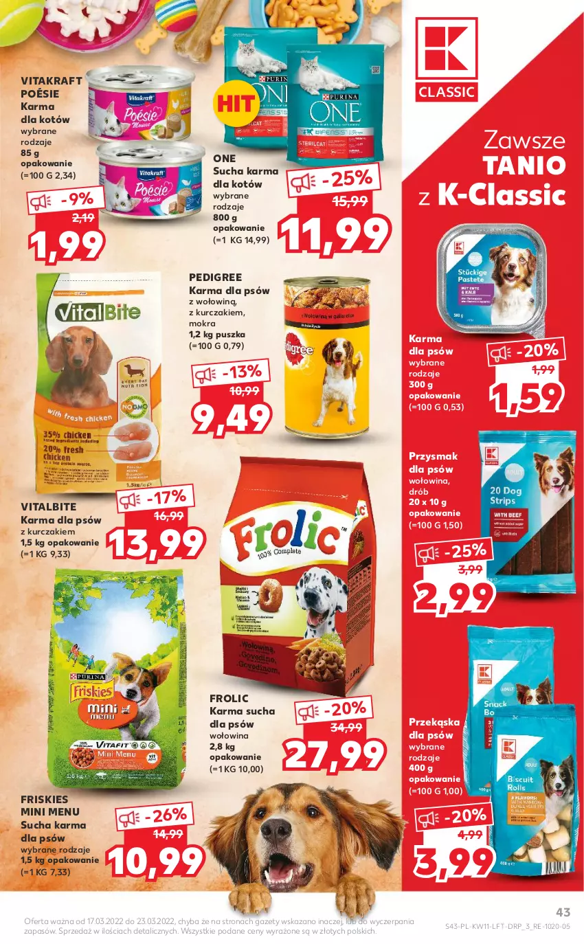 Gazetka promocyjna Kaufland - OFERTA TYGODNIA - ważna 17.03 do 23.03.2022 - strona 43 - produkty: Drób, Friskies, Kurczak, Pedigree, Przekąska dla psów, Sucha karma, Vitakraft, Wołowina