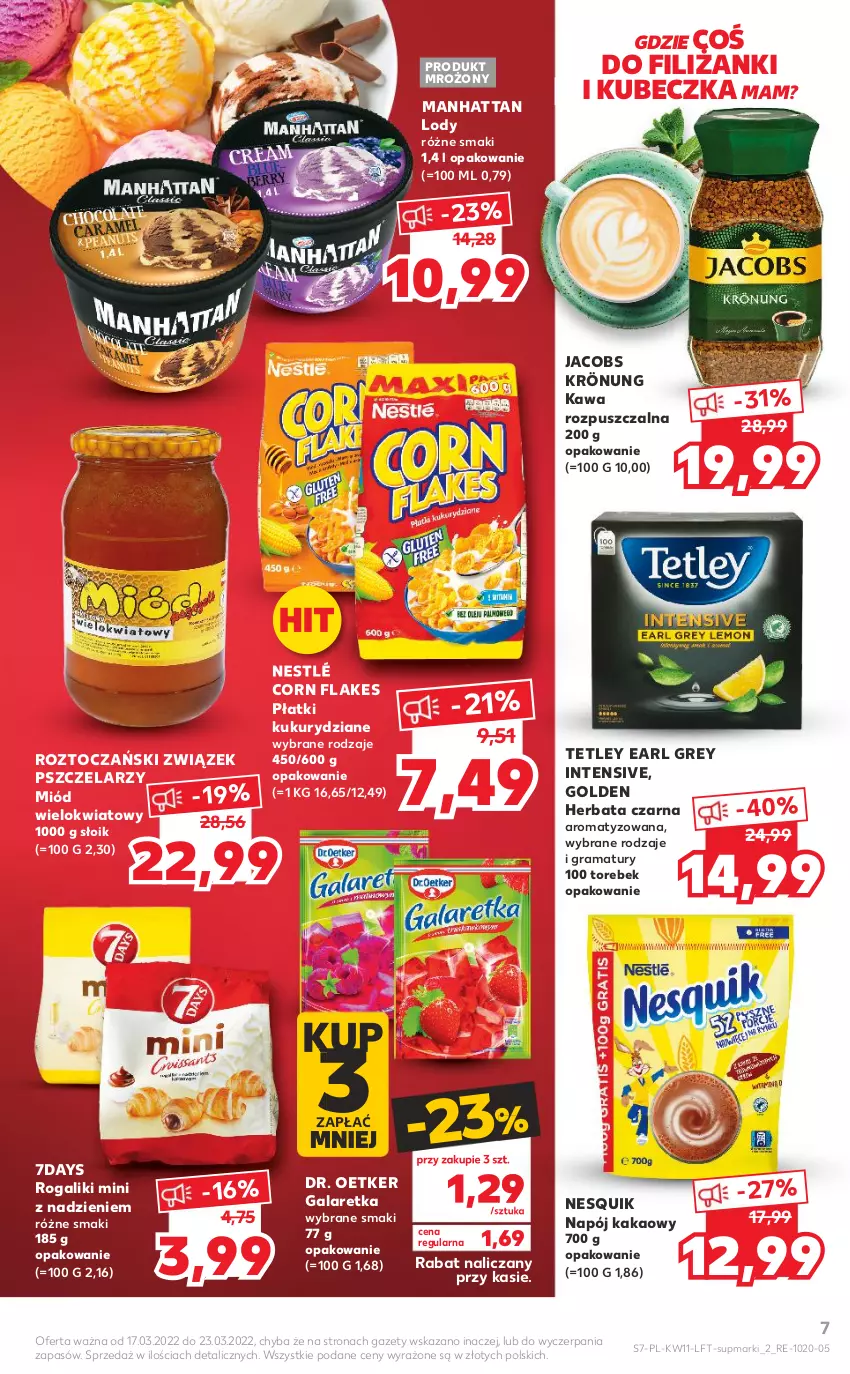 Gazetka promocyjna Kaufland - OFERTA TYGODNIA - ważna 17.03 do 23.03.2022 - strona 7 - produkty: Corn flakes, Dr. Oetker, Earl Grey, Gala, Galaretka, Gra, Herbata, Herbata czarna, Jacobs, Jacobs Krönung, Kakao, Kawa, Kawa rozpuszczalna, Lody, Miód, Napój, Nesquik, Nestlé, Rama, Rogal, Tetley