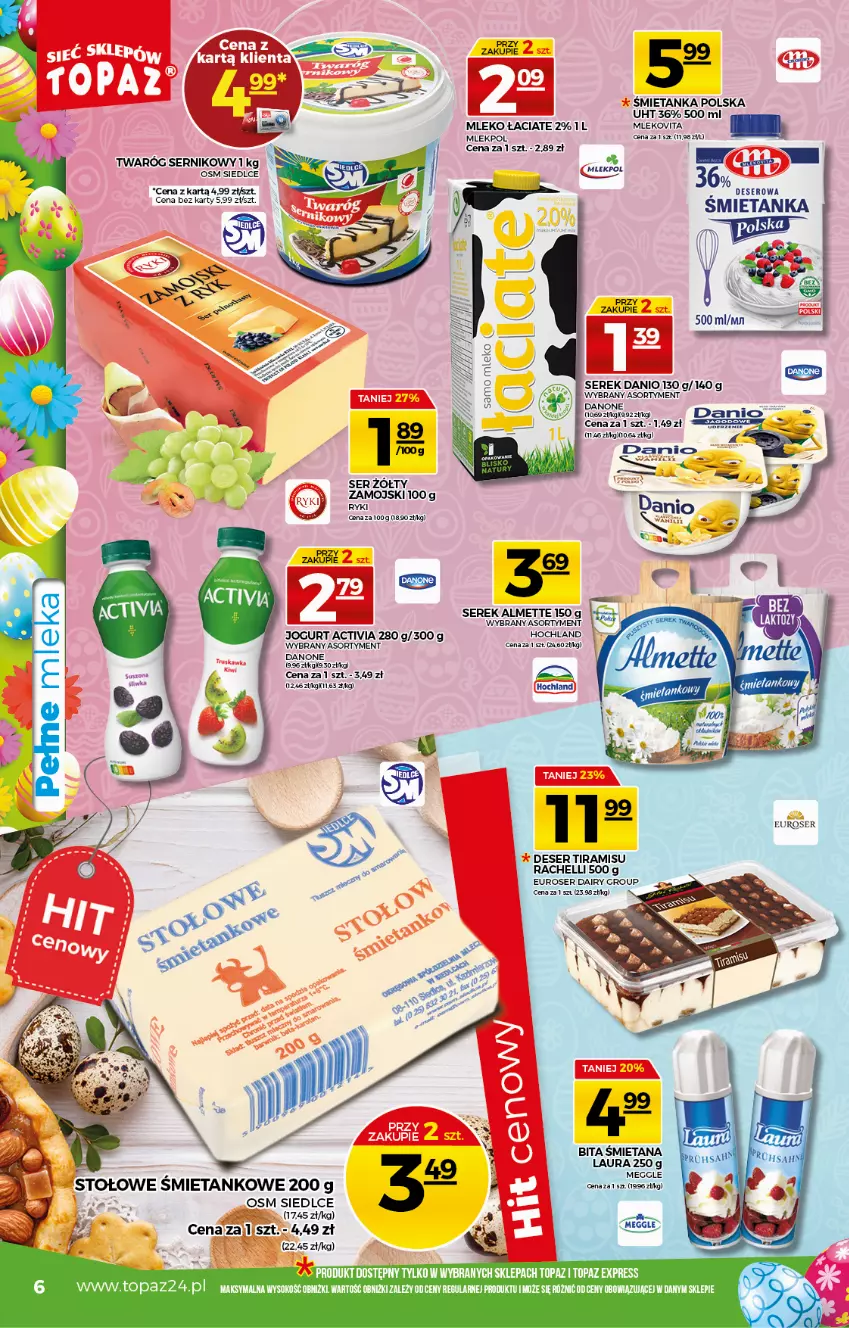 Gazetka promocyjna Topaz - Gazetka - ważna 01.04 do 07.04.2021 - strona 6 - produkty: Activia, Almette, Danio, Danone, Deser, Gin, Hochland, Jogurt, Laur, Mleko, Mlekovita, Ser, Serek, Sok, Top, Twaróg