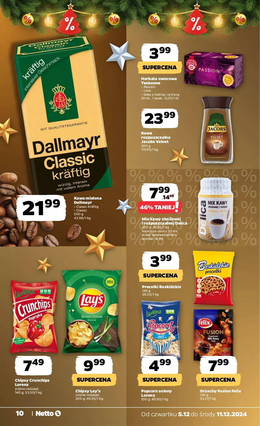 Gazetka promocyjna Netto - Od Czwartku - ważna 05.12 do 11.12.2024 - strona 10 - produkty: Beskidzki, Chipsy, Crunchips, Dallmayr, Felix, Fusion, Herbata, Herbata owocowa, Jacobs, Jacobs Velvet, Kawa, Kawa mielona, Kawa rozpuszczalna, Lay’s, Lorenz, Popcorn, Precelki, Teekanne, Velvet