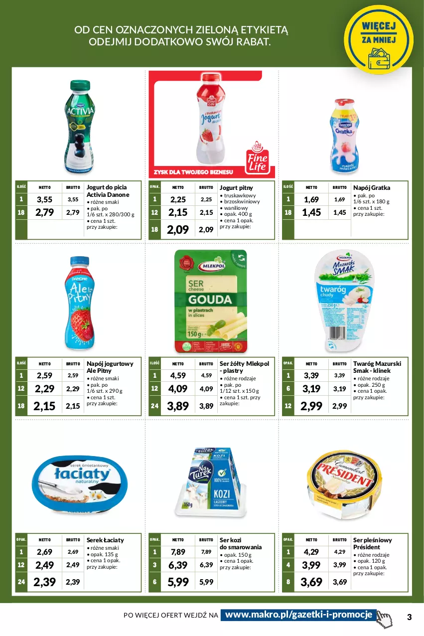 Gazetka promocyjna Makro - Kupuj więcej płać mniej - ważna 05.04 do 16.05.2022 - strona 3 - produkty: Activia, Danone, Gra, Jogurt, Jogurt pitny, Napój, Napój jogurtowy, Président, Ser, Ser kozi, Ser pleśniowy, Serek, Twaróg