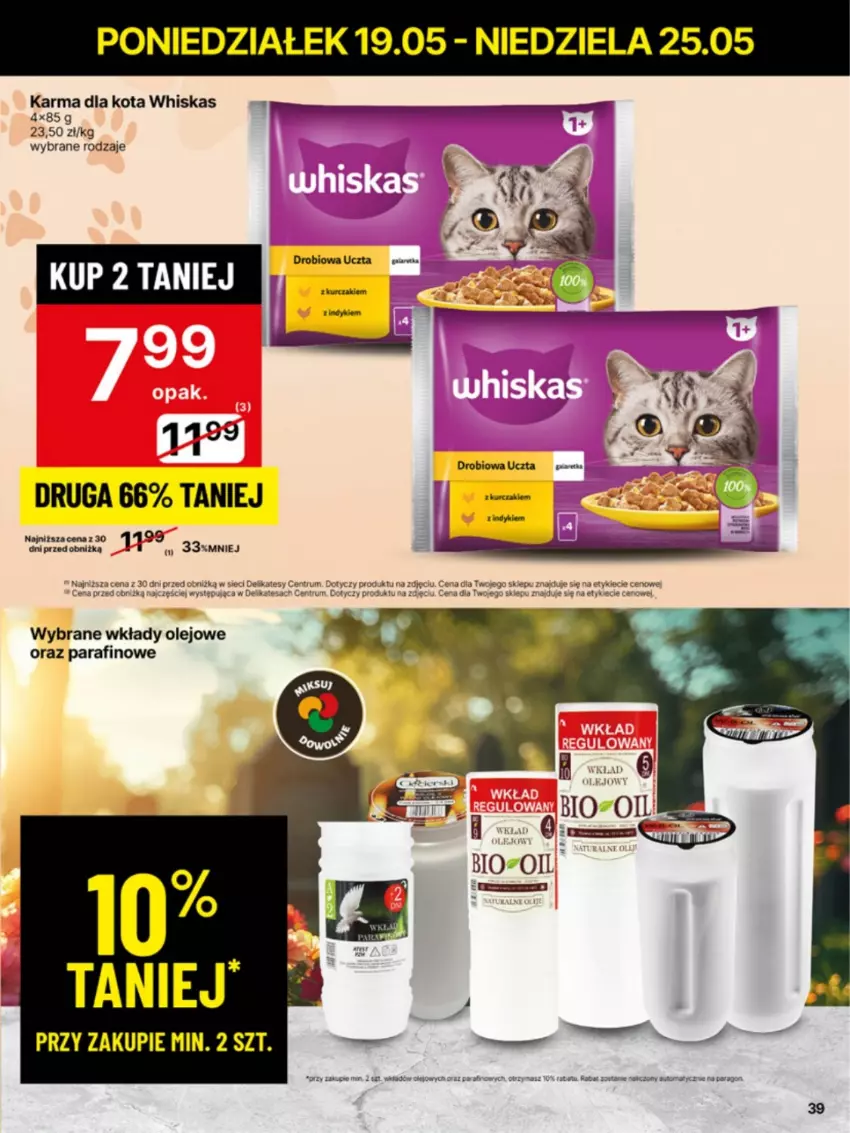 Gazetka promocyjna Delikatesy Centrum - Franczyza DC21 Poniedziałek - ważna 19.05 do 25.05.2025 - strona 39 - produkty: Olej, Whiskas