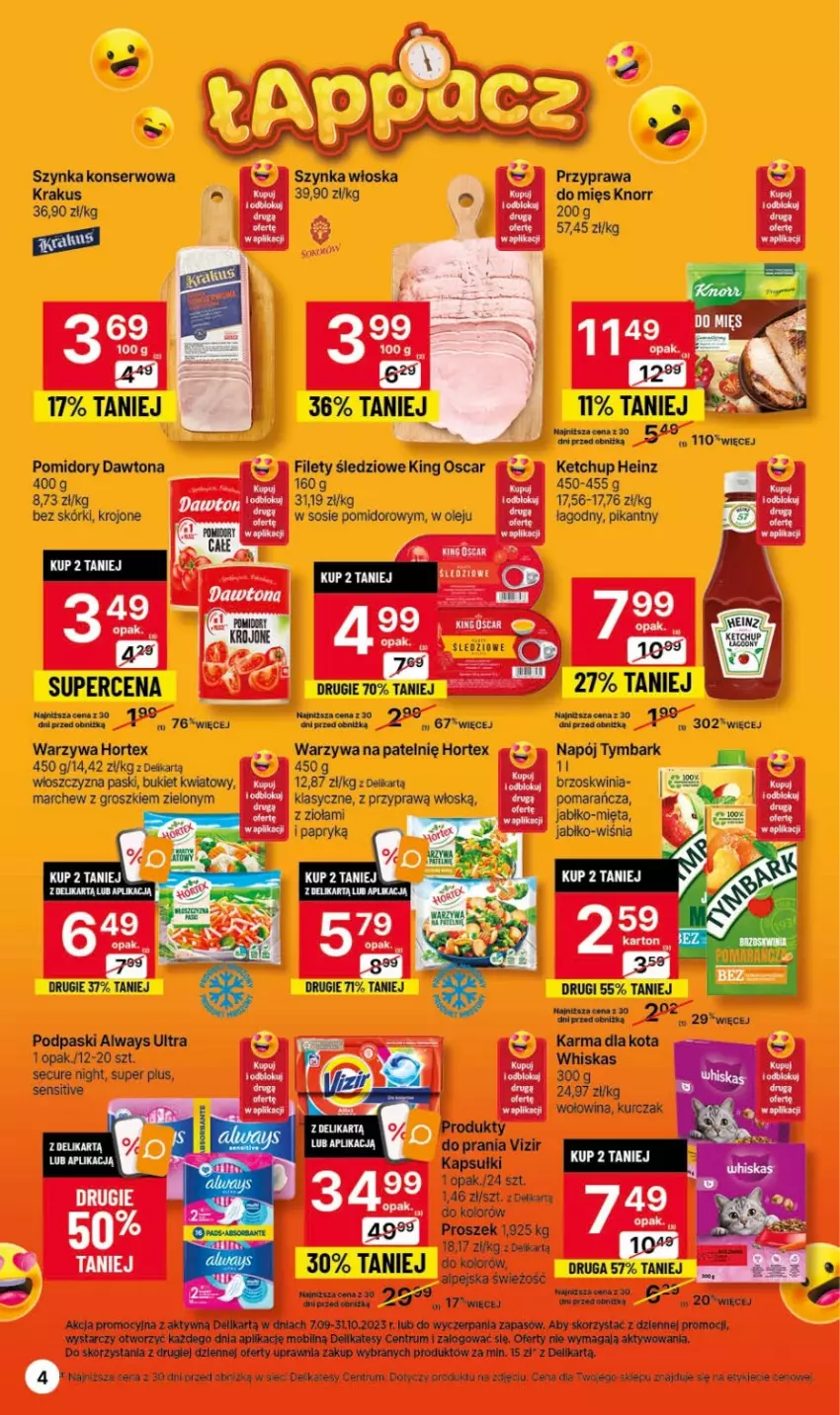 Gazetka promocyjna Delikatesy Centrum - Gazetka DC40 czw-sr - ważna 12.10 do 18.10.2023 - strona 4 - produkty: Always, Always Ultra, BIC, Bukiet, Gra, Heinz, Hortex, Ketchup, Knorr, Krakus, Kurczak, Mięta, Mobil, Napój, Olej, Podpaski, Pomidory, Rum, Ser, Sos, Szynka, Szynka konserwowa, Tymbark, Vizir, Warzywa, Whiskas, Wołowina