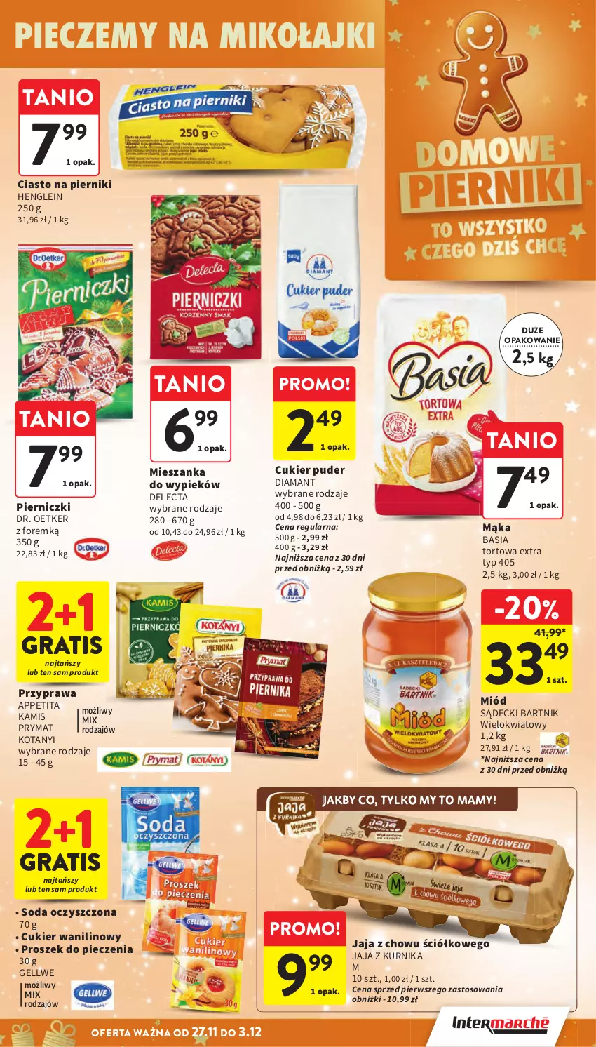 Gazetka promocyjna Intermarche - Gazetka promocyjna - ważna 27.11 do 03.12.2025 - strona 20 - produkty: Basia, Cukier, Cukier puder, Cukier wanilinowy, Czapka, Czapka Mikołaja, Delecta, Diamant, Dr. Oetker, Gra, Jaja, Kamis, Mąka, Miód, Piec, Piernik, Proszek do pieczenia, Prymat, Puder, Soda oczyszczona