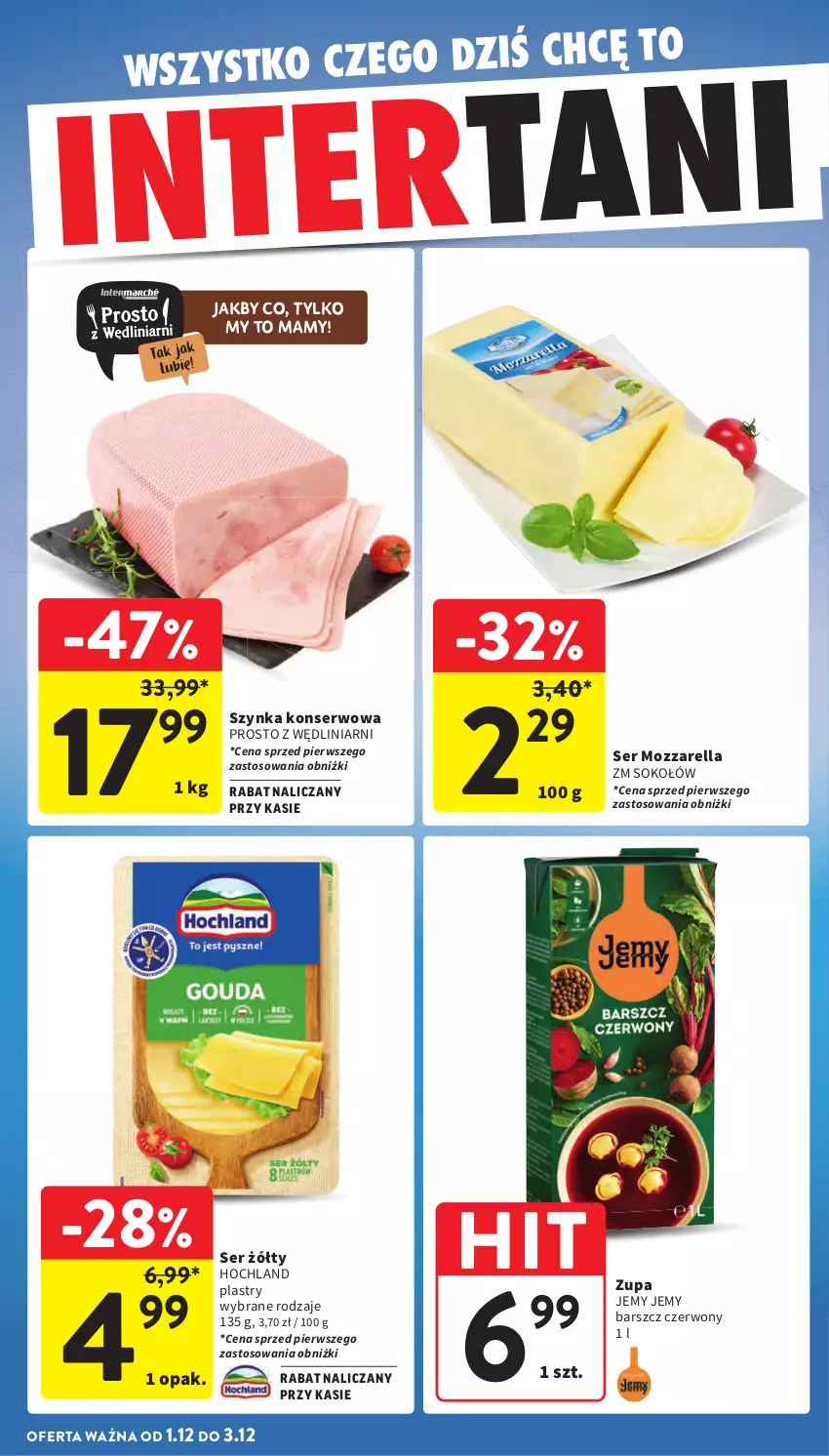 Gazetka promocyjna Intermarche - Gazetka promocyjna - ważna 27.11 do 03.12.2025 - strona 57 - produkty: Hochland, Mozzarella, Ser, Sok, Sokołów, Szynka, Szynka konserwowa, Zupa