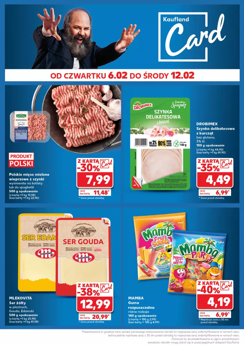 Gazetka promocyjna Kaufland - Mocny Start - ważna 10.02 do 12.02.2025 - strona 32 - produkty: Drobimex, Edam, Gouda, Kotlet, Mięso, Mięso mielone, Ser, Sok, Spaghetti, Szynka, Szynka delikatesowa