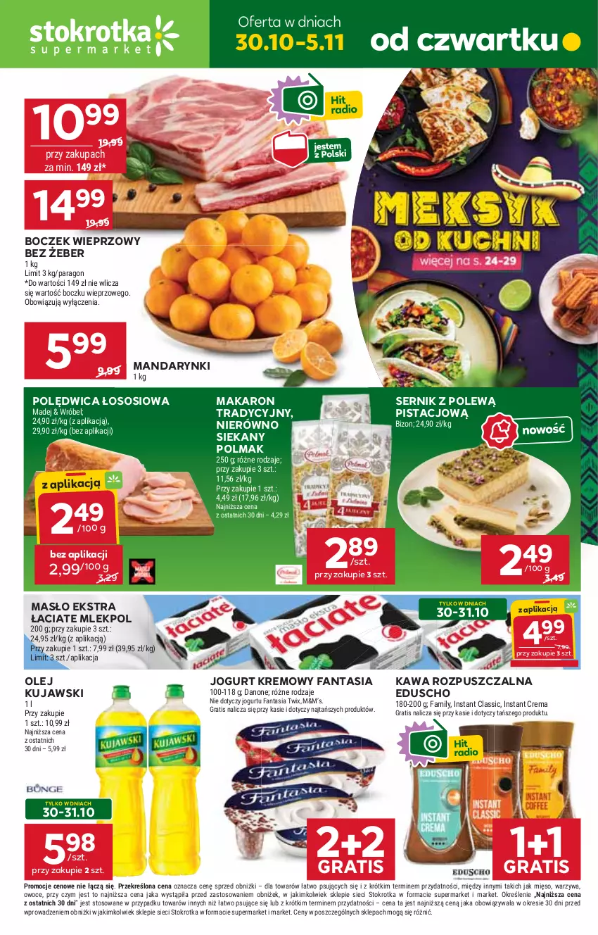 Gazetka promocyjna Stokrotka - Supermarket - ważna 30.10 do 05.11.2025 - strona 1 - produkty: Boczek, Boczek wieprzowy, Danone, Fa, Fanta, Gra, Jogurt, Kawa, Kawa rozpuszczalna, Kujawski, Makaron, Mandarynki, Masło, Mięso, Olej, Olma, Owoce, Polędwica, Ser, Sos, Twix, Warzywa