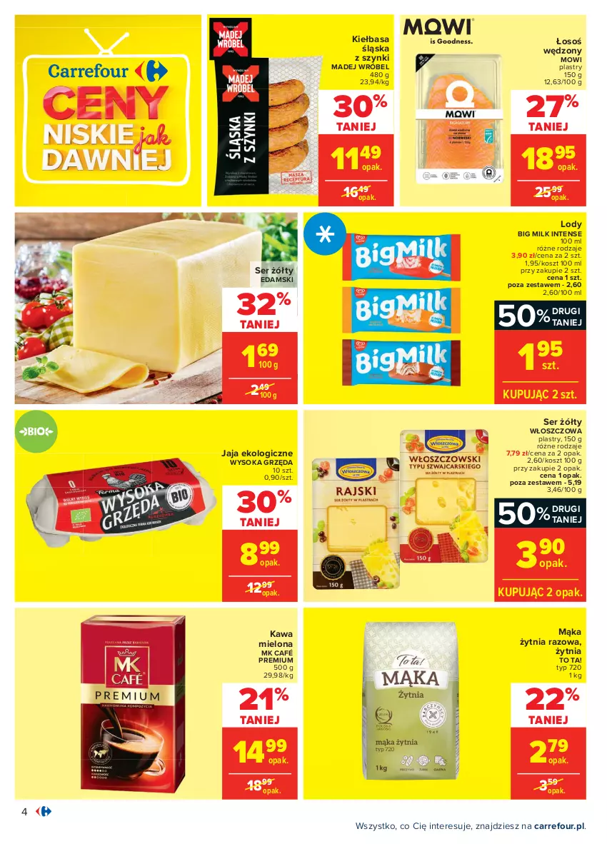 Gazetka promocyjna Carrefour - Gazetka Carrefour - ważna 12.07 do 24.07.2021 - strona 4 - produkty: Big Milk, Edam, Jaja, Kawa, Kawa mielona, Kiełbasa, Kiełbasa śląska, Kosz, Lody, Madej Wróbel, Mąka, Ser, Sok