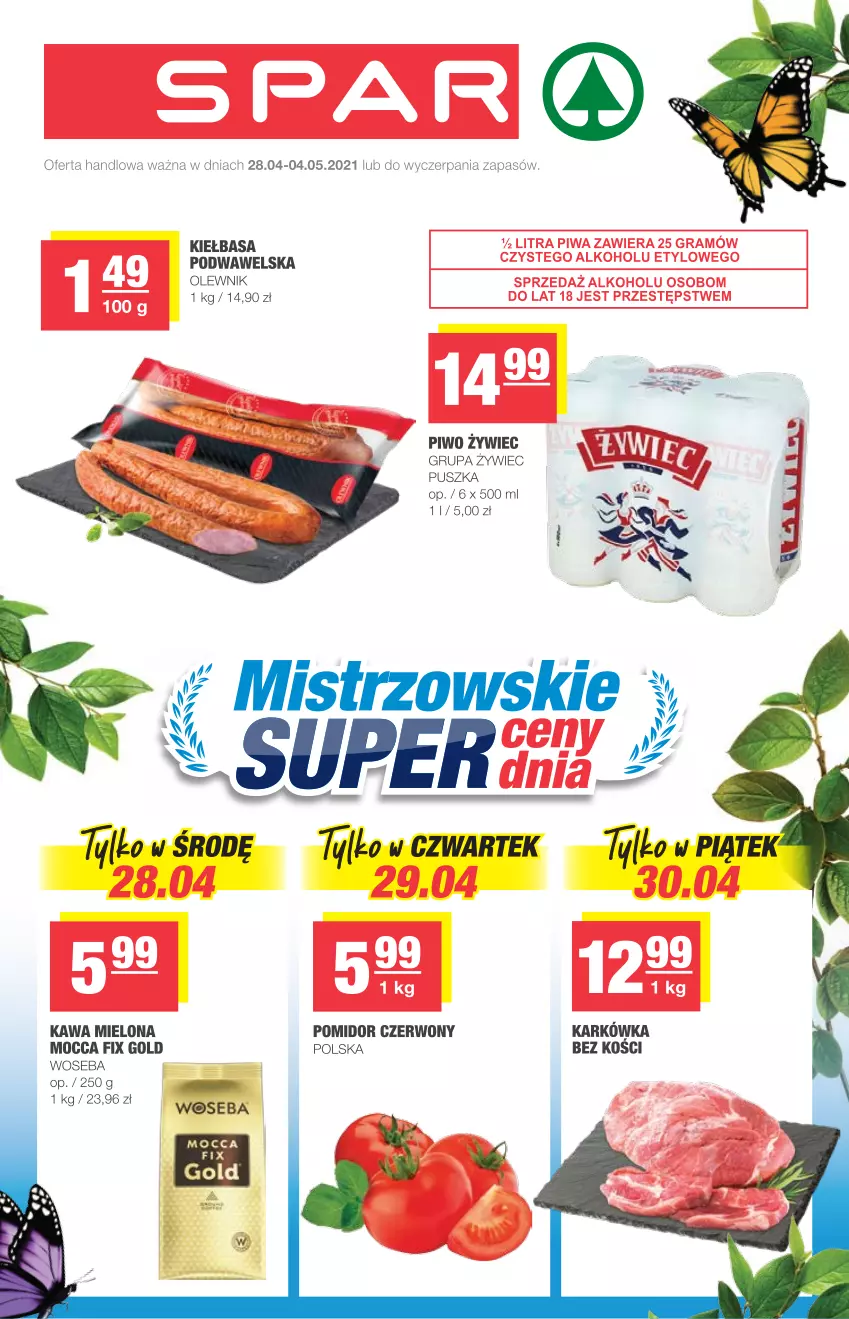 Gazetka promocyjna Spar - Spar - ważna 28.04 do 04.05.2021 - strona 1 - produkty: Fa, Kawa, Kawa mielona, Kiełbasa, Kiełbasa podwawelska, Mocca Fix Gold, Olewnik, Piwo, Wawel, Woseba