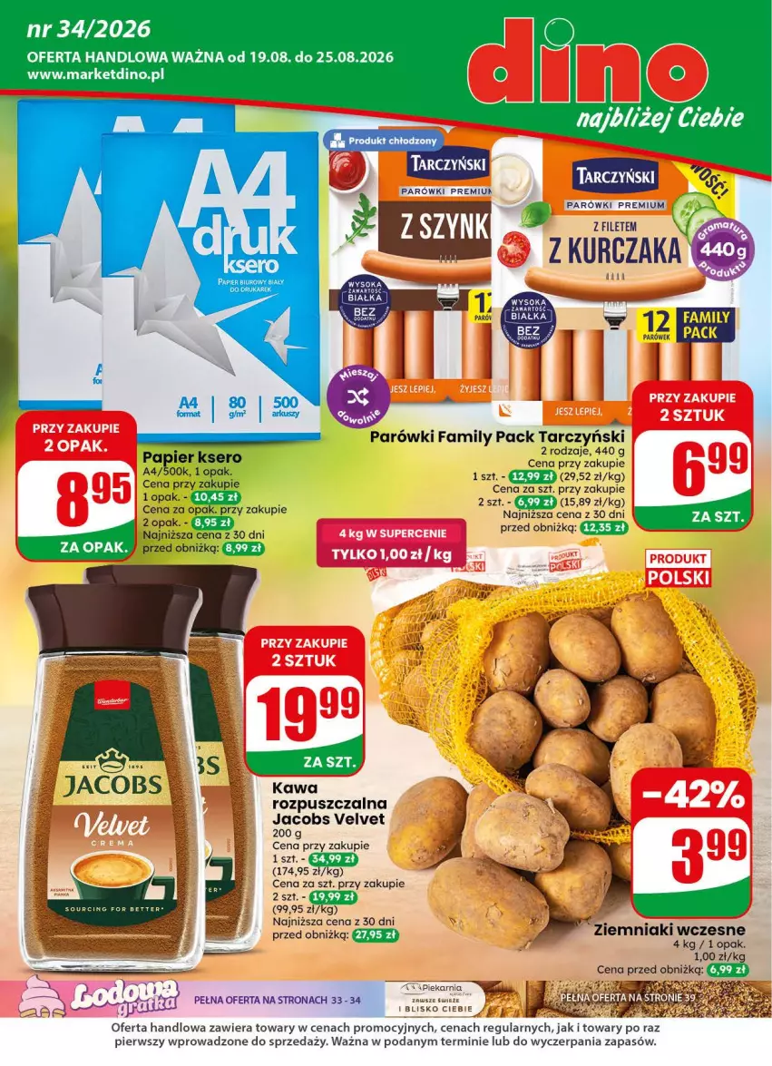 Gazetka promocyjna Dino - Gazetka 34 / 2026 - ważna 19.08 do 25.08.2026 - strona 1 - produkty: Fa, Jacobs, Jacobs Velvet, JBL, Kawa, Kawa rozpuszczalna, Kurczak, Papier, Parówki, Ser, Sok, Tarczyński, Velvet, Ziemniaki
