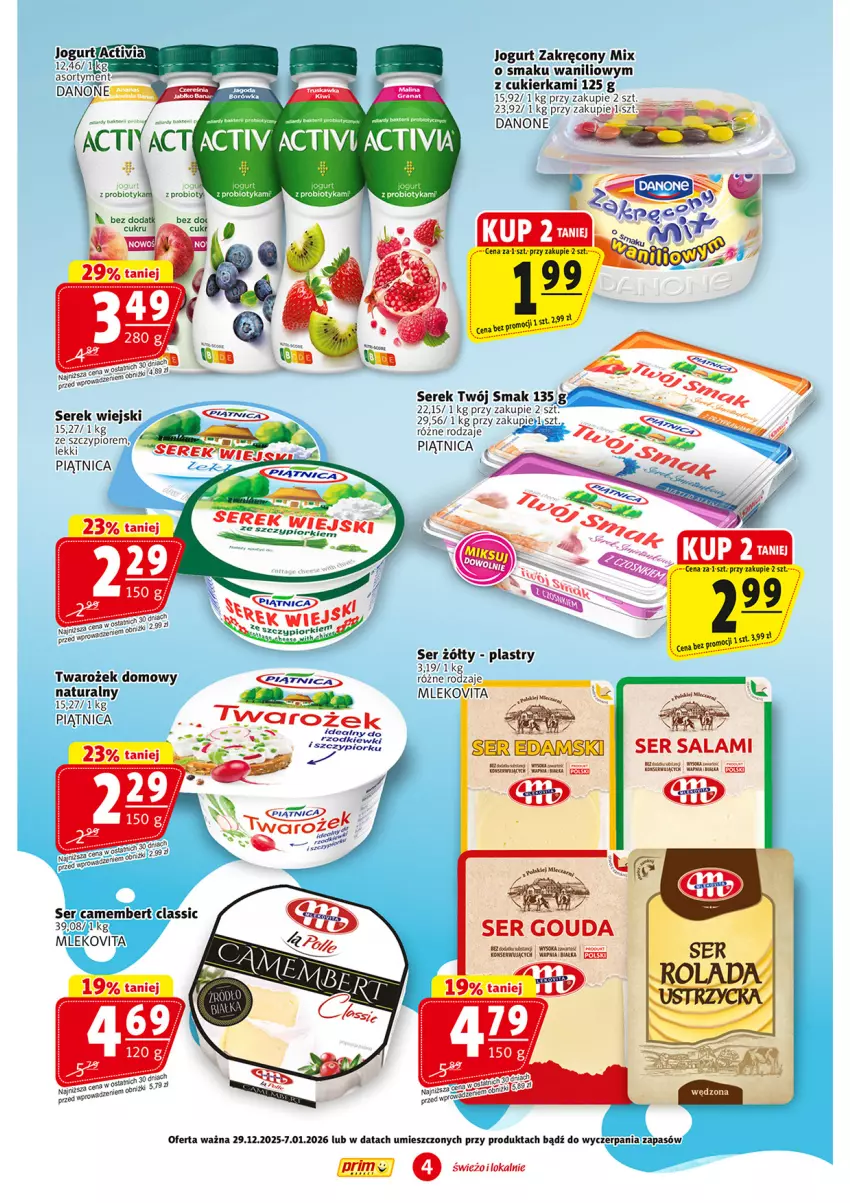 Gazetka promocyjna Prim Market - ważna 29.12.2025 do 07.01.2026 - strona 4 - produkty: Activia, Danone, Edam, Gouda, Jogurt, Kiwi, Mleko, Mlekovita, Piątnica, Probiotyk, Salami, Ser, Ser salami, Serek, Serek wiejski, Sok, Twój Smak