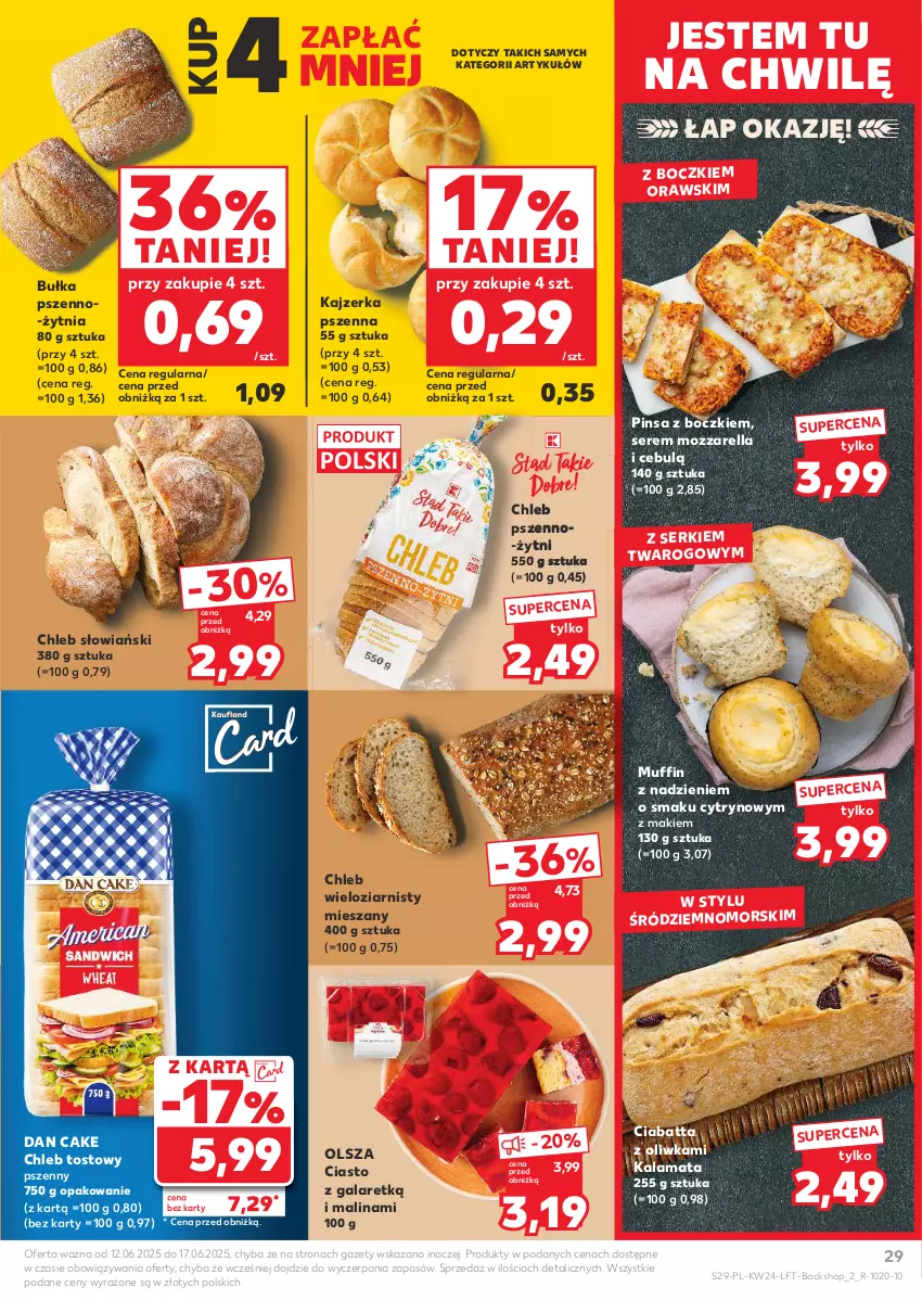 Gazetka promocyjna Kaufland - Gazetka tygodnia - ważna 12.06 do 17.06.2025 - strona 29 - produkty: Bułka, Chleb, Chleb tostowy, Chleb wieloziarnisty, Ciabatta, Ciasto z galaretką, Dan Cake, Gala, Kajzerka, Kajzerka pszenna, Mozzarella, Ser