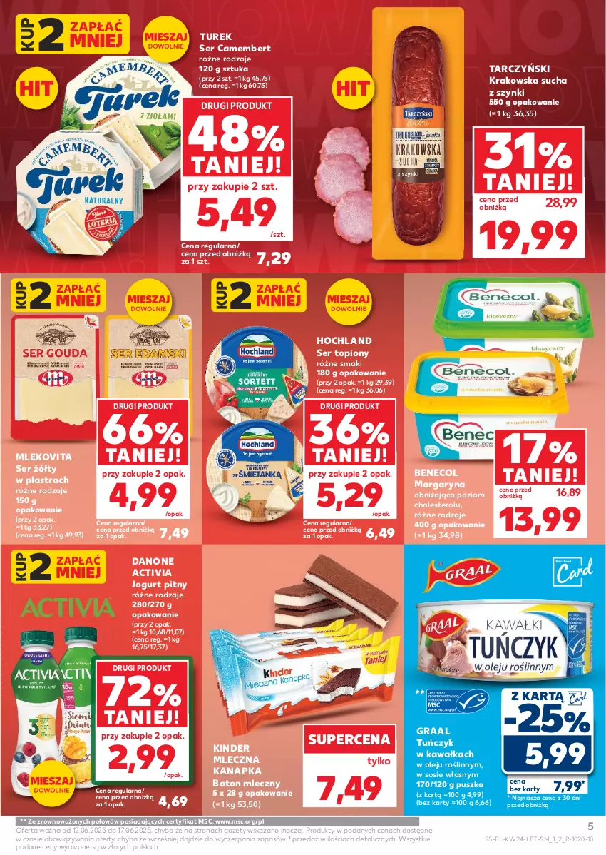 Gazetka promocyjna Kaufland - Gazetka tygodnia - ważna 12.06 do 17.06.2025 - strona 5 - produkty: Activia, Baton, Benecol, Camembert, Danone, Gra, Graal, Hochland, Jogurt, Jogurt pitny, Kawa, Kinder, Margaryna, Mleczna kanapka, Mleko, Mlekovita, Olej, Ser, Ser topiony, Sos, Tarczyński, Top, Tuńczyk