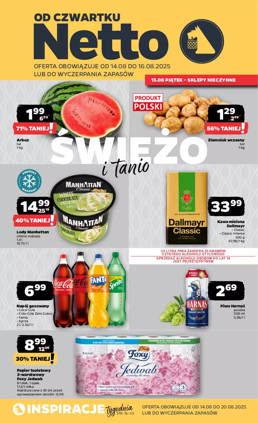 Gazetka promocyjna Netto - Od Czwartku - ważna 14.08 do 16.08.2025 - strona 1 - produkty: Arbuz, Coca-Cola, Dallmayr, Fa, Fanta, Foxy, Gra, Harnaś, Kawa, Kawa mielona, Lody, Napój, Napój gazowany, Papier, Papier toaletowy, Piwa, Piwo, Sprite