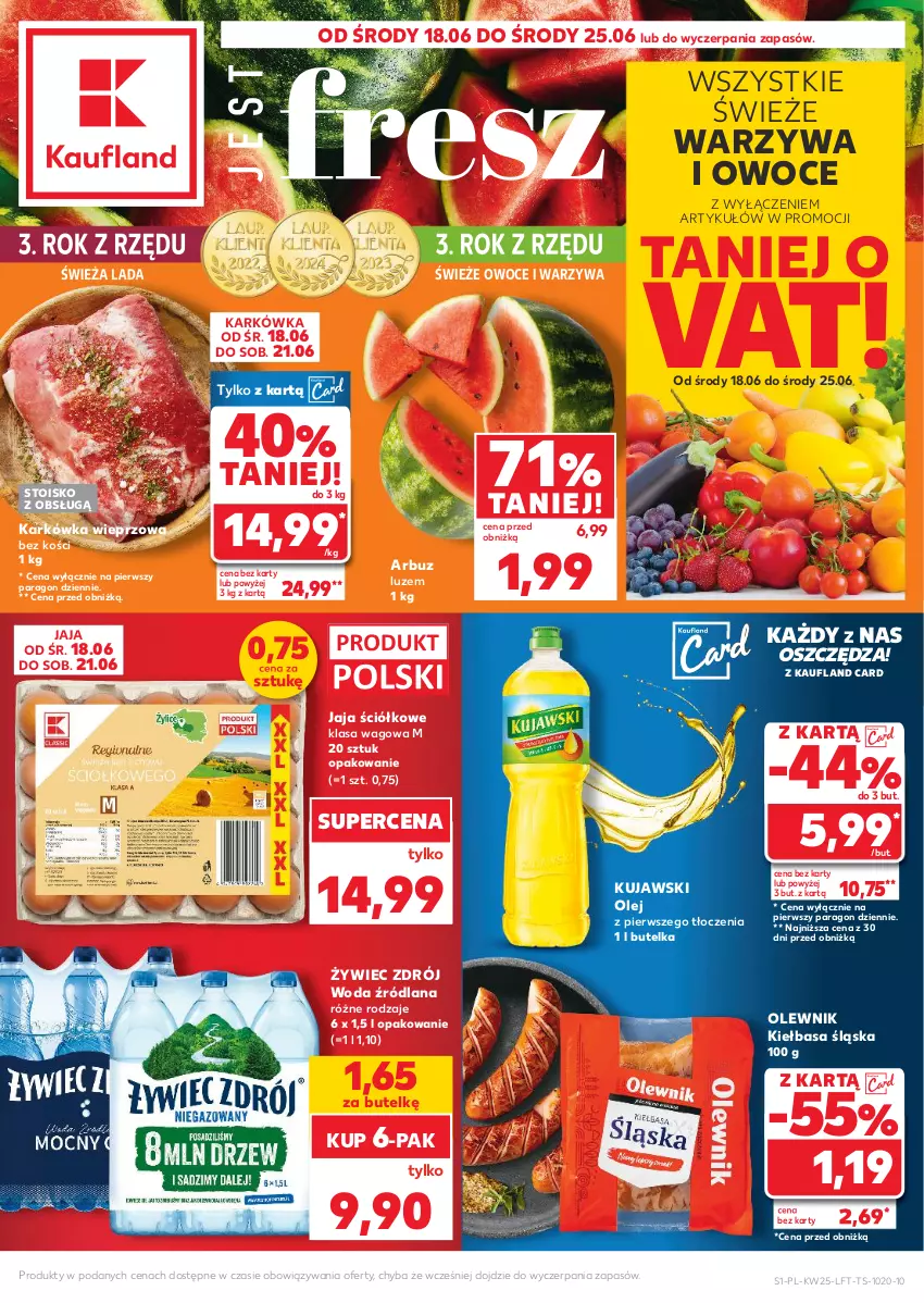 Gazetka promocyjna Kaufland - Gazetka tygodnia - ważna 18.06 do 25.06.2025 - strona 1 - produkty: Arbuz, Jaja, Karkówka wieprzowa, Kiełbasa, Kiełbasa śląska, Kujawski, LANA, Olej, Olewnik, Owoce, Warzywa, Warzywa i owoce, Woda