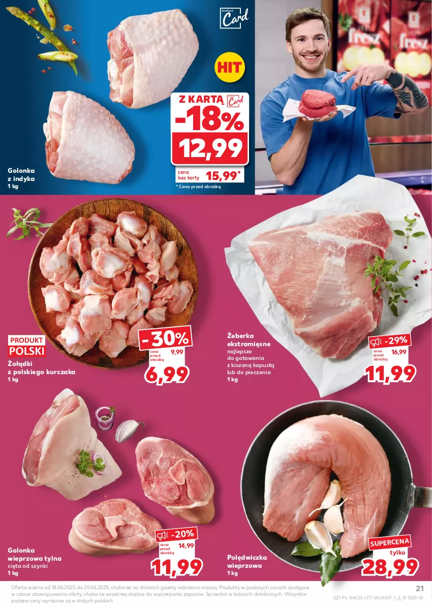 Gazetka promocyjna Kaufland - Gazetka tygodnia - ważna 18.06 do 25.06.2025 - strona 21 - produkty: Golonka wieprzowa, Golonka z indyka, Kapustą, Kurczak, Piec, Polędwiczka wieprzowa