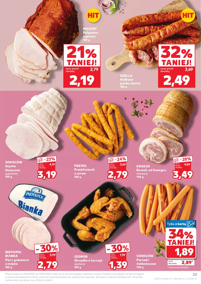 Gazetka promocyjna Kaufland - Gazetka tygodnia - ważna 18.06 do 25.06.2025 - strona 23 - produkty: Bianka, Boczek, Frankfurterki, Gra, Kiełbasa, Krakus, Parówki, Pekpol, Polędwica, Ser, Sok, Sokołów, Szynka
