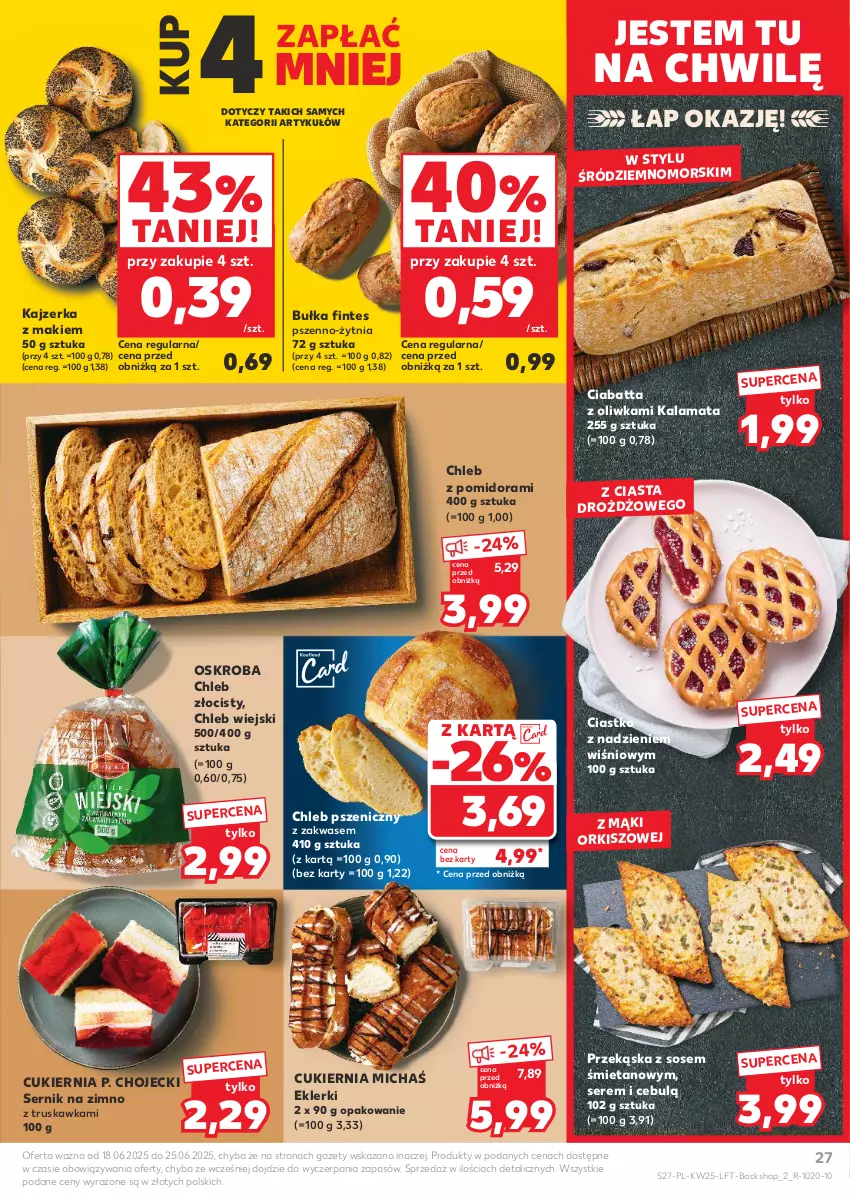 Gazetka promocyjna Kaufland - Gazetka tygodnia - ważna 18.06 do 25.06.2025 - strona 27 - produkty: Bułka, Chleb, Ciabatta, Cukier, Kajzerka, Ser, Sos