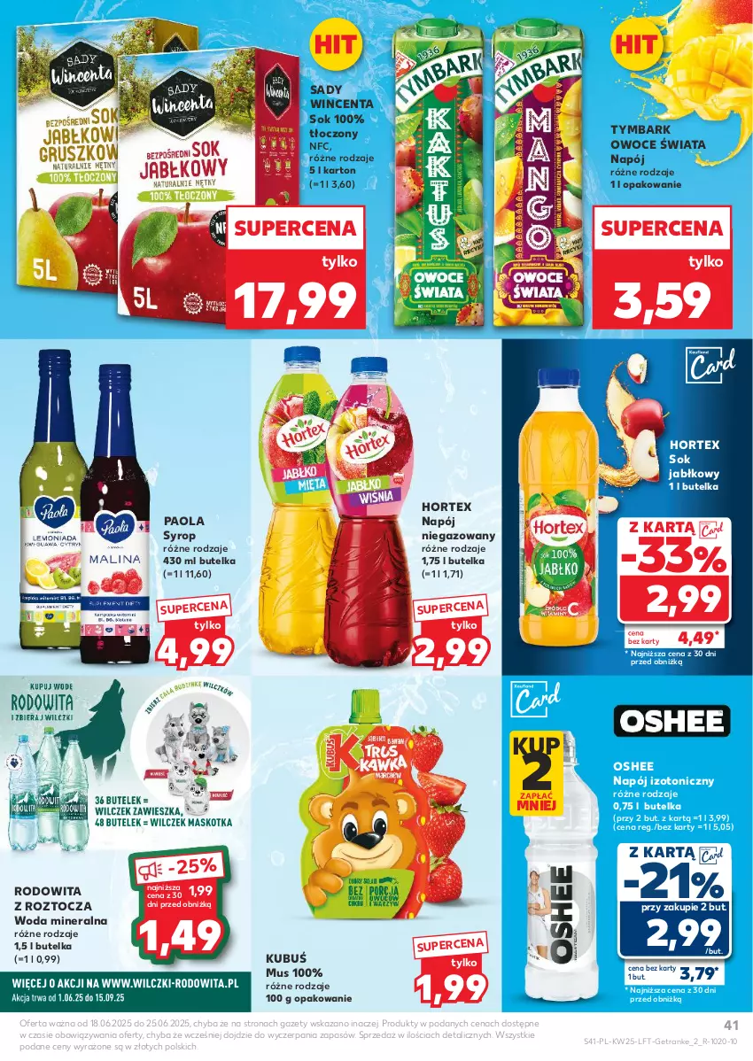 Gazetka promocyjna Kaufland - Gazetka tygodnia - ważna 18.06 do 25.06.2025 - strona 41 - produkty: Hortex, Kubuś, Mus, Napój, Napój izotoniczny, Napój niegazowany, Oshee, Owoce, Paola, Sok, Sok jabłkowy, Syrop, Tran, Tymbark, Woda, Woda mineralna
