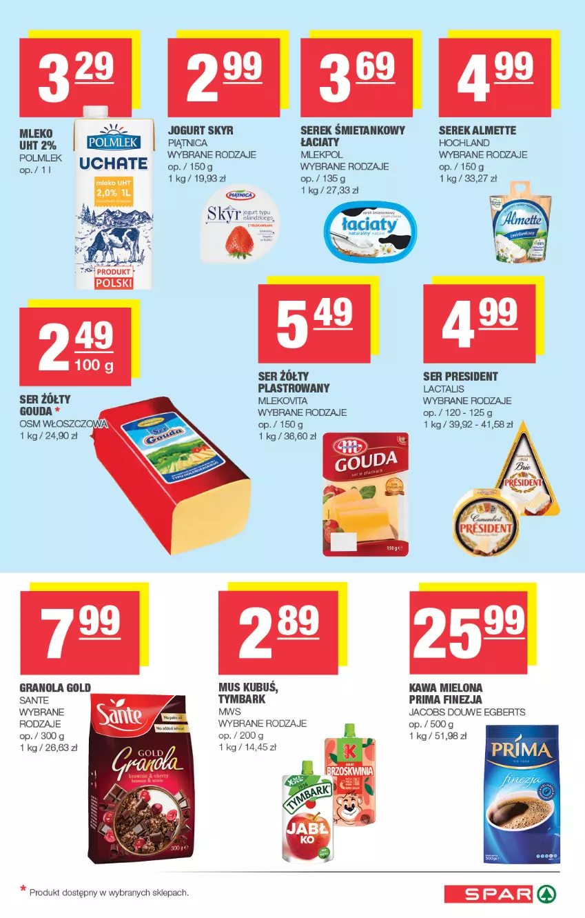 Gazetka promocyjna Spar - Spar - ważna 05.10 do 15.10.2025 - strona 3 - produkty: Almette, Gouda, Gra, Granola, Hochland, Jacobs, Jogurt, Kawa, Kawa mielona, Mleko, Mlekovita, Mus, Piątnica, Prima, Sante, Ser, Serek, Tymbark
