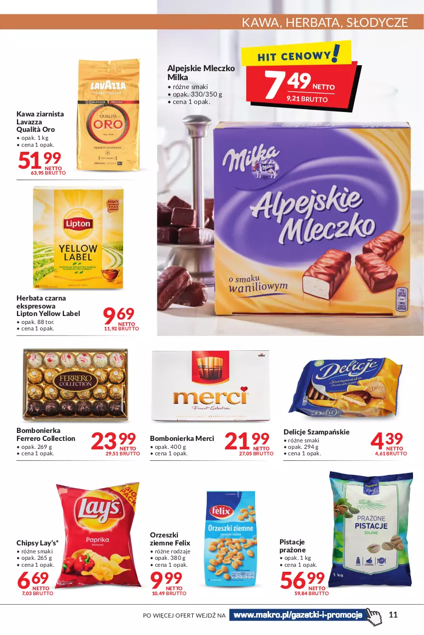 Gazetka promocyjna Makro - [Oferta promocyjna] Artykuły spożywcze i przemysłowe - ważna 08.02 do 21.02.2022 - strona 11 - produkty: Chipsy, Delicje, Felix, Ferrero, Herbata, Herbata czarna, Kawa, Kawa ziarnista, Lavazza, Lay’s, Lipton, Merci, Milka, Mleczko, Orzeszki, Orzeszki ziemne, Pistacje