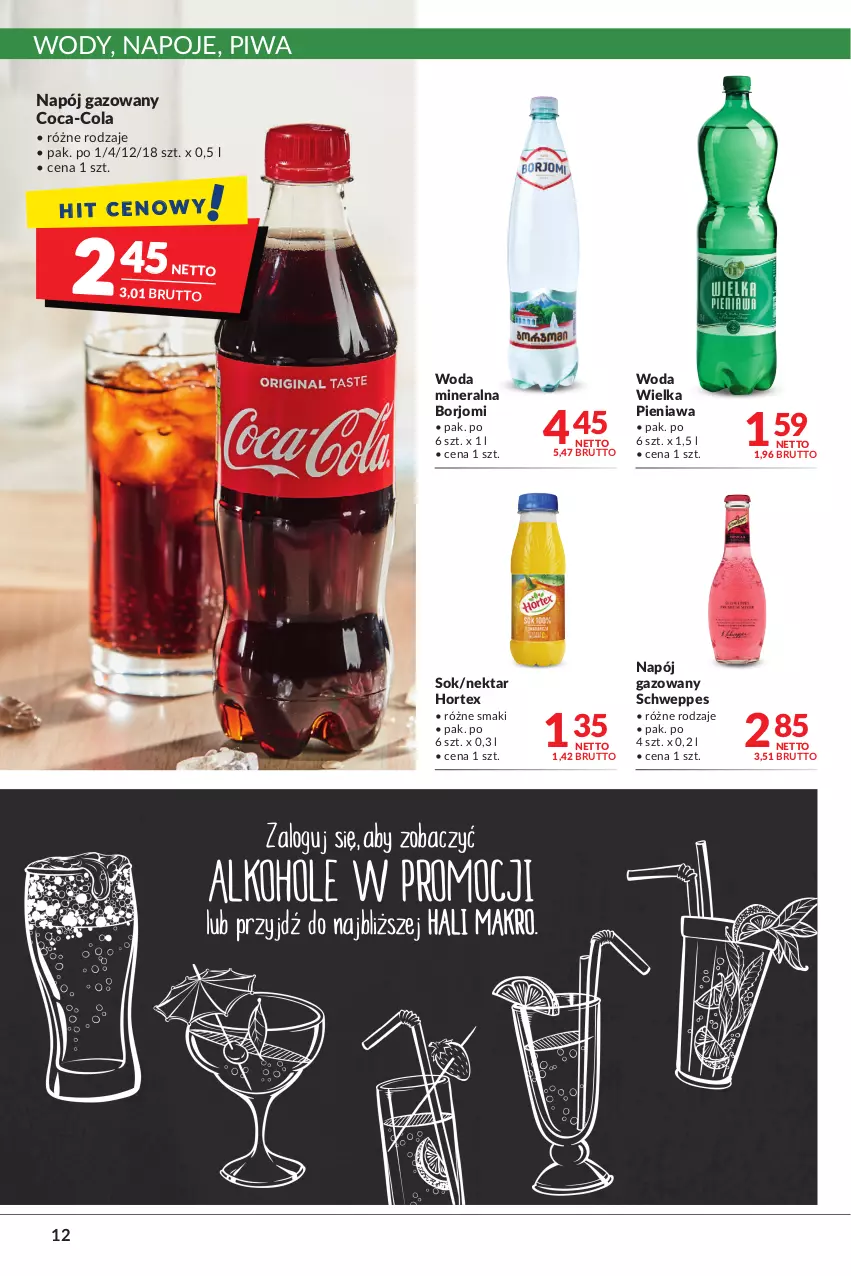 Gazetka promocyjna Makro - [Oferta promocyjna] Artykuły spożywcze i przemysłowe - ważna 08.02 do 21.02.2022 - strona 12 - produkty: Coca-Cola, Hortex, Napój, Napój gazowany, Napoje, Nektar, Piwa, Schweppes, Sok, Woda, Woda mineralna