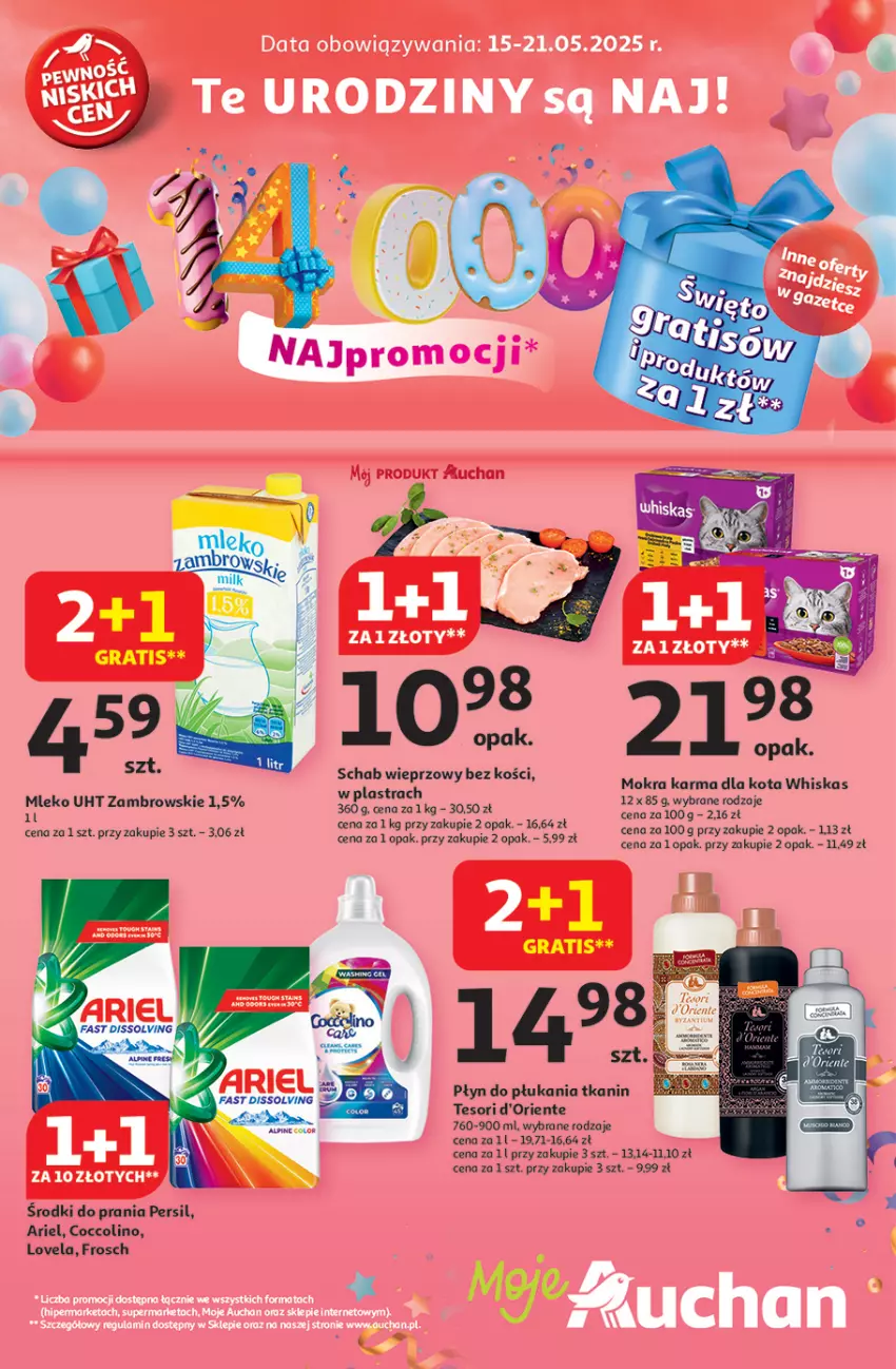 Gazetka promocyjna Auchan - Te URODZINY są NAJ Moje - ważna 15.05 do 21.05.2025 - strona 1 - produkty: Ariel, Coccolino, Fa, Frosch, Lovela, Mleko, Mokra karma, Persil, Płyn do płukania, Schab wieprzowy, Whiskas