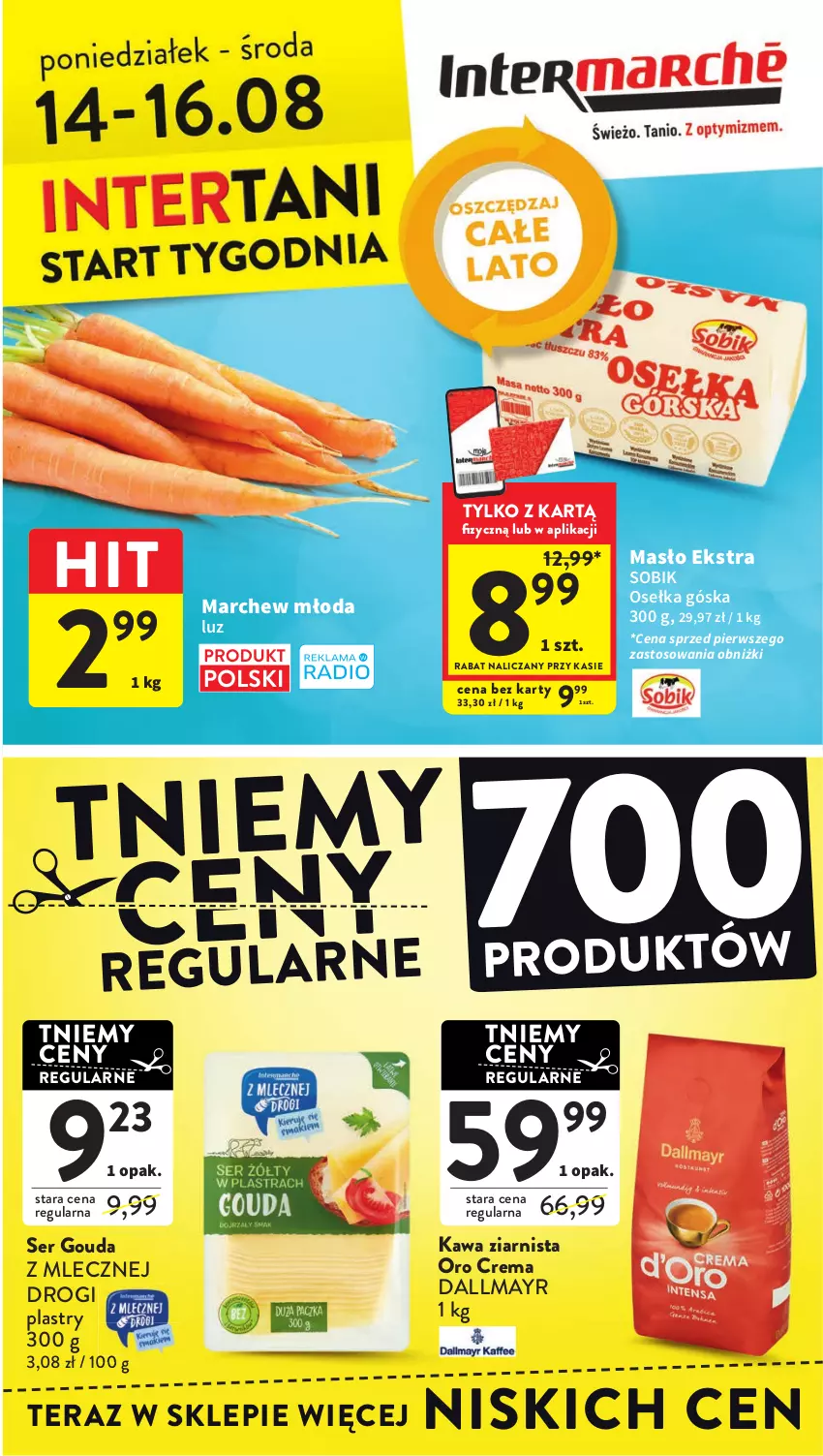 Gazetka promocyjna Intermarche - Gazetka Intermarche - ważna 10.08 do 16.08.2023 - strona 40 - produkty: Dallmayr, Gouda, Kawa, Kawa ziarnista, Masło, Ser, Tera