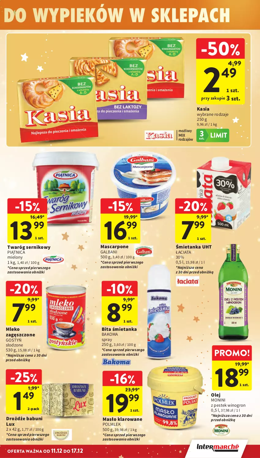 Gazetka promocyjna Intermarche - Gazetka promocyjna - ważna 11.12 do 17.12.2025 - strona 15 - produkty: Babuni, Bakoma, Drożdże, Galbani, Kasia, Mascarpone, Masło, Masło klarowane, Mleko, Mleko zagęszczone, Monini, Olej, Piątnica, POLMLEK, Ser, Stek, Twaróg, Wino