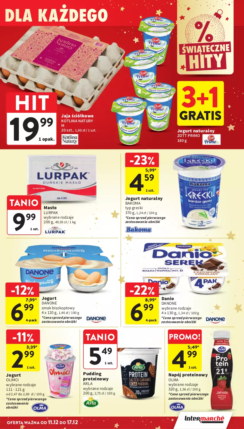 Gazetka promocyjna Intermarche - Gazetka promocyjna - ważna 11.12 do 17.12.2025 - strona 36 - produkty: Bakoma, Danio, Danone, Gra, Jaja, Jogurt, Jogurt naturalny, Kotlin, Lurpak, Masło, Napój, Olma, Pudding, Zott, Zott Primo