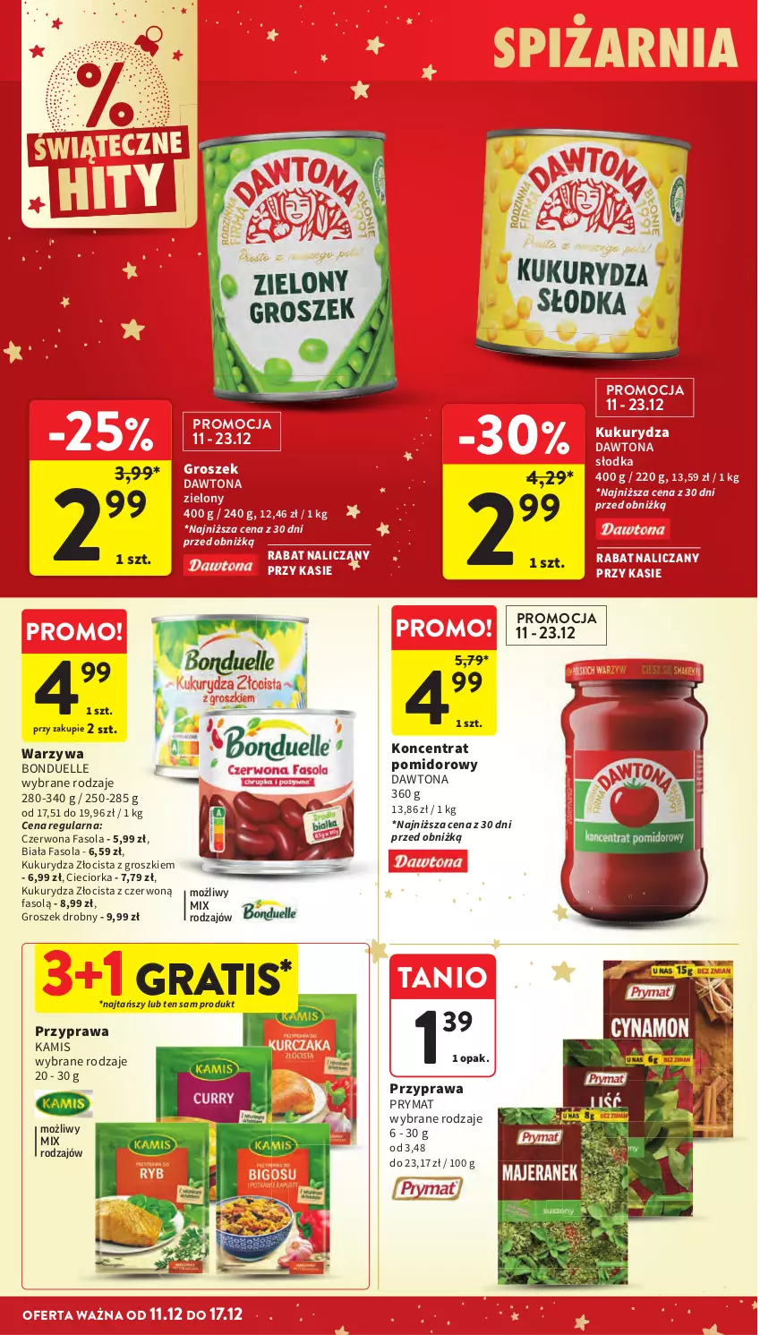 Gazetka promocyjna Intermarche - Gazetka promocyjna - ważna 11.12 do 17.12.2025 - strona 43 - produkty: Bonduelle, Cieciorka, Dawtona, Fa, Fasola, Gra, Groszek, Kamis, Koncentrat pomidorowy, Kukurydza, Orka, Prymat, Warzywa