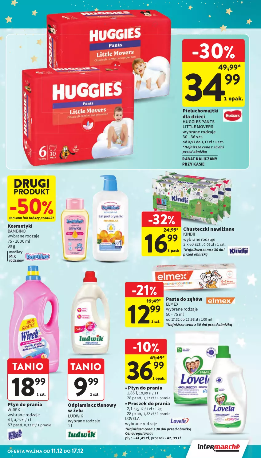 Gazetka promocyjna Intermarche - Gazetka promocyjna - ważna 11.12 do 17.12.2025 - strona 54 - produkty: Chusteczki, Dzieci, Elmex, Huggies, Kindii, Lovela, Ludwik, Majtki, Odplamiacz, Pasta do zębów, Pieluchomajtki, Płyn do prania, Proszek do prania