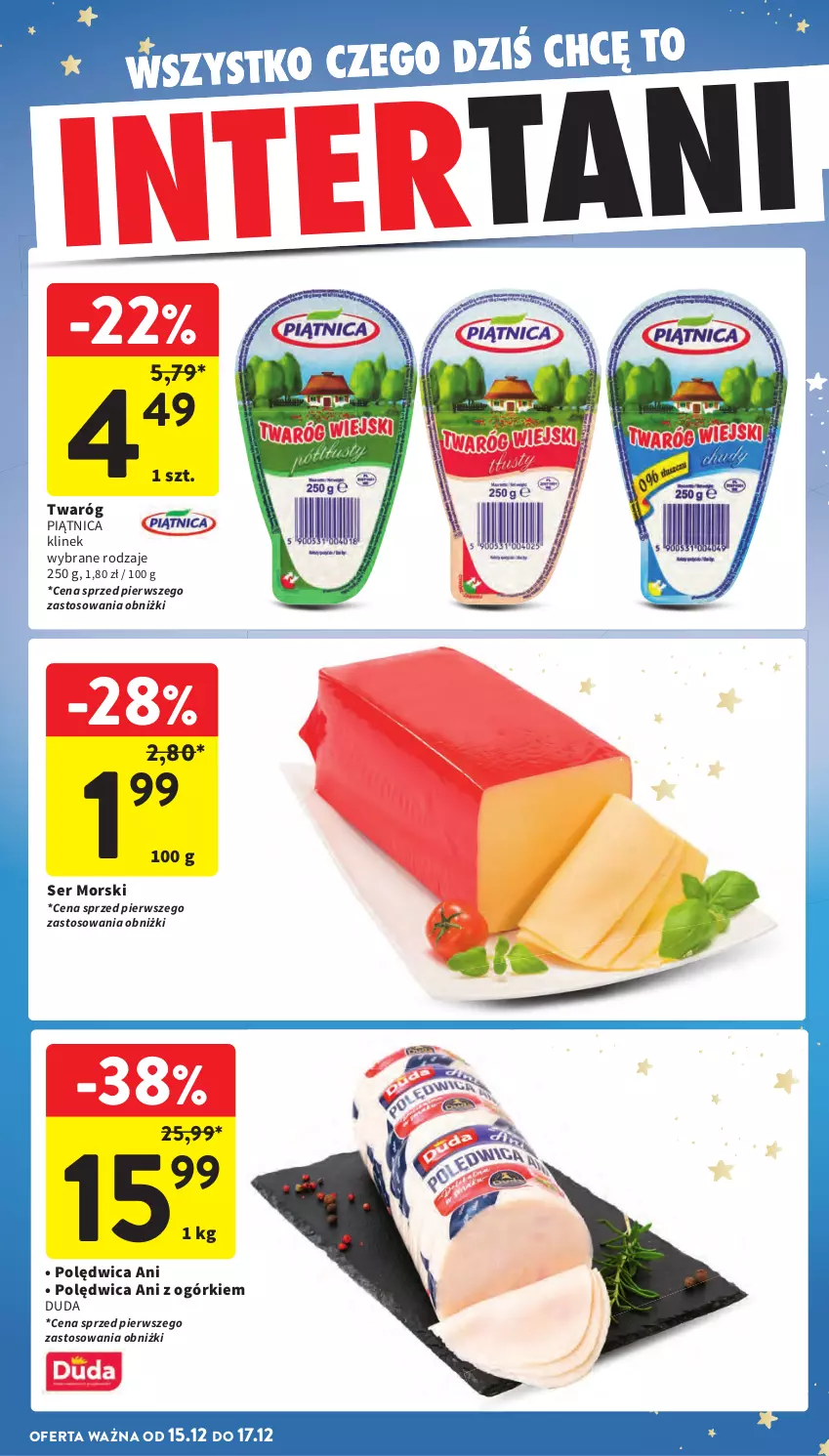 Gazetka promocyjna Intermarche - Gazetka promocyjna - ważna 11.12 do 17.12.2025 - strona 57 - produkty: Duda, Piątnica, Polędwica, Ser, Twaróg