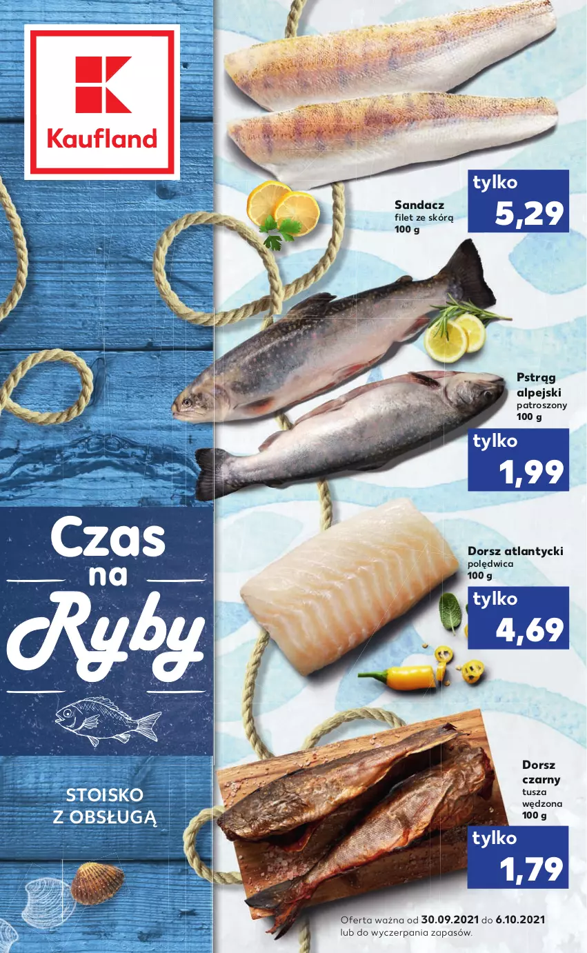 Gazetka promocyjna Kaufland - RYBY - ważna 30.09 do 06.10.2021 - strona 1 - produkty: Dorsz, Polędwica, Pstrąg, Sandacz, Sandacz filet, Tusz