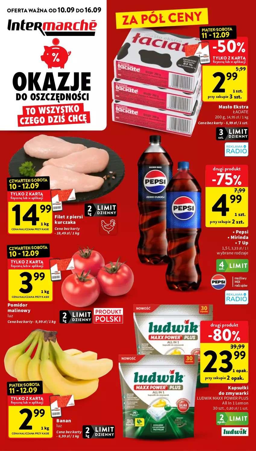 Gazetka promocyjna Intermarche - Gazetka promocyjna - ważna 10.09 do 16.09.2026 - strona 1 - produkty: Filet z piersi kurczaka, Kurczak, Ludwik, Masło, Mirinda, Pepsi, Pomidor malinowy, Zmywarki