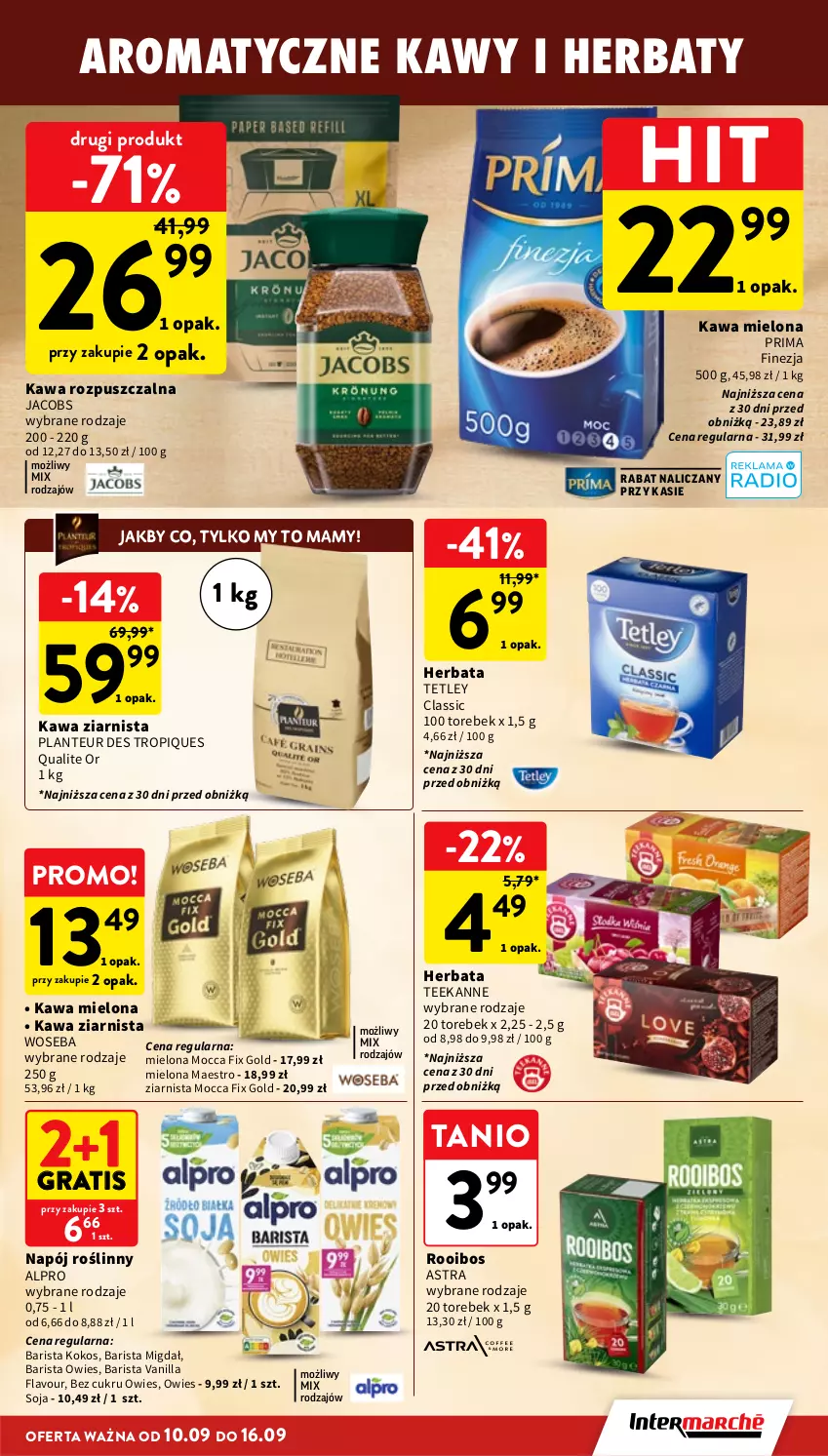 Gazetka promocyjna Intermarche - Gazetka promocyjna - ważna 10.09 do 16.09.2026 - strona 23 - produkty: Alpro, Gra, Herbata, Jacobs, Kawa, Kawa mielona, Kawa rozpuszczalna, Kawa ziarnista, Kokos, Mocca Fix Gold, Napój, Napój roślinny, Prima, Teekanne, Tetley, Woseba