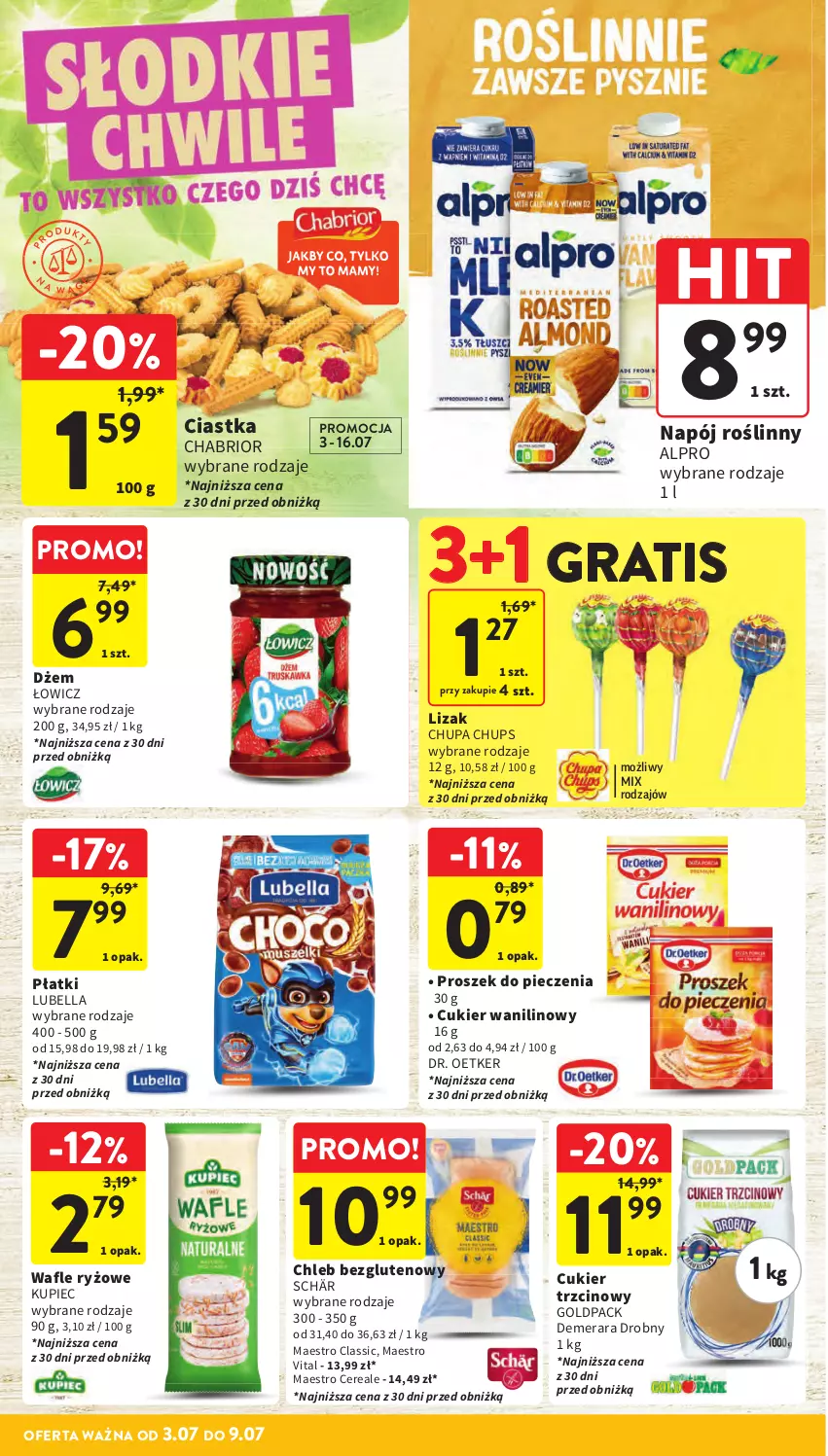 Gazetka promocyjna Intermarche - Gazetka promocyjna - ważna 03.07 do 09.07.2025 - strona 26 - produkty: Alpro, Bell, Bella, Chabrior, Chleb, Chleb bezglutenowy, Chupa Chups, Ciastka, Cukier, Cukier trzcinowy, Cukier wanilinowy, Dr. Oetker, Dżem, Gra, Kupiec, Lubella, Napój, Napój roślinny, Piec, Proszek do pieczenia, Ryż, Wafle