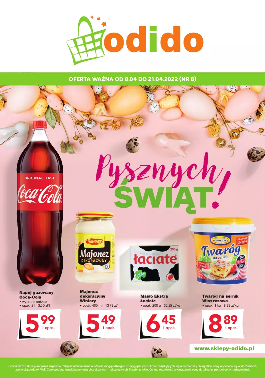 Gazetka promocyjna Odido - Pysznych ŚWIĄT! - ważna 08.04 do 21.04.2022 - strona 1 - produkty: Coca-Cola, Majonez, Masło, Napój, Napój gazowany, Ser, Twaróg, Winiary